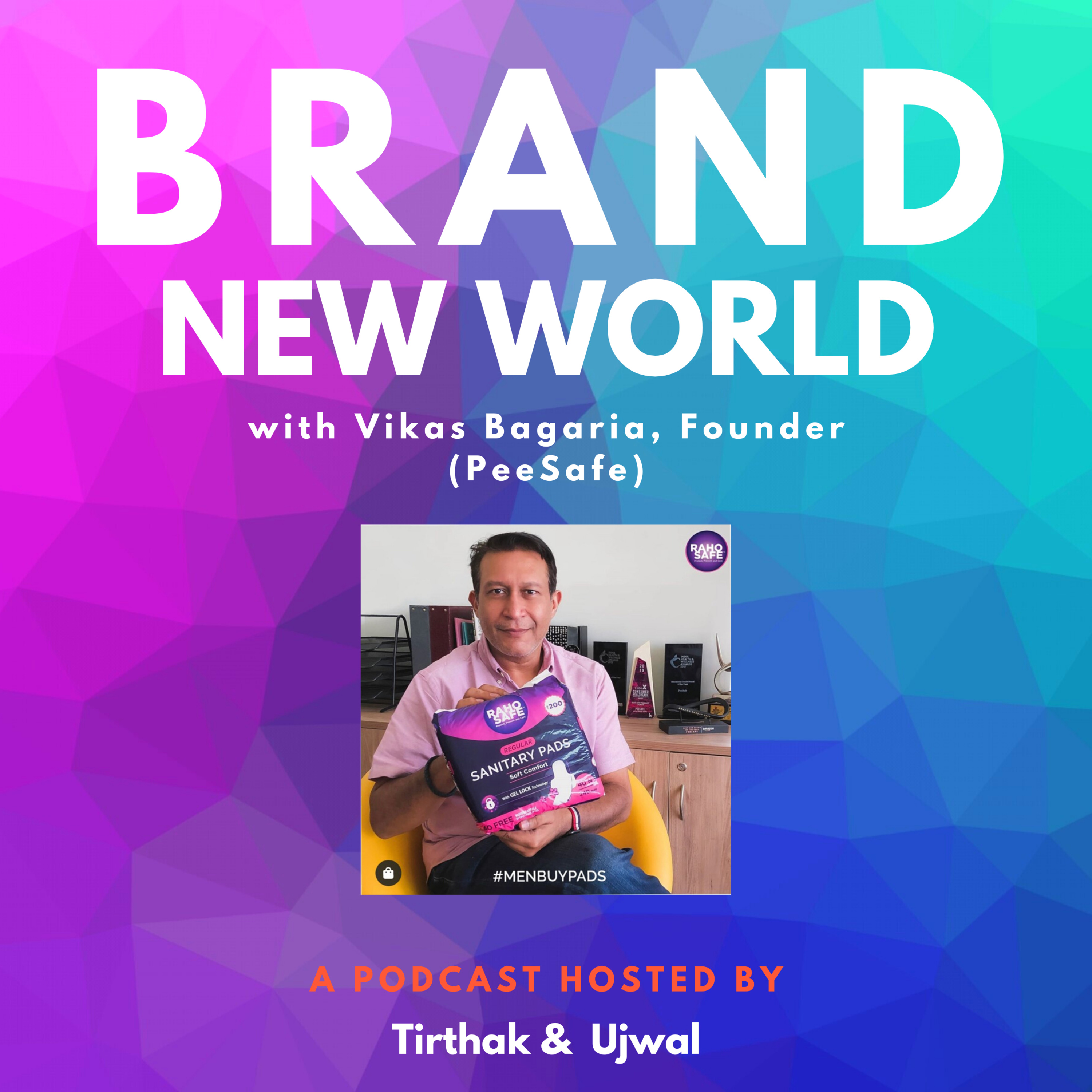 Vikas Bagaria - Founding story of Peesafe [Brand New World, E02] episode artwork