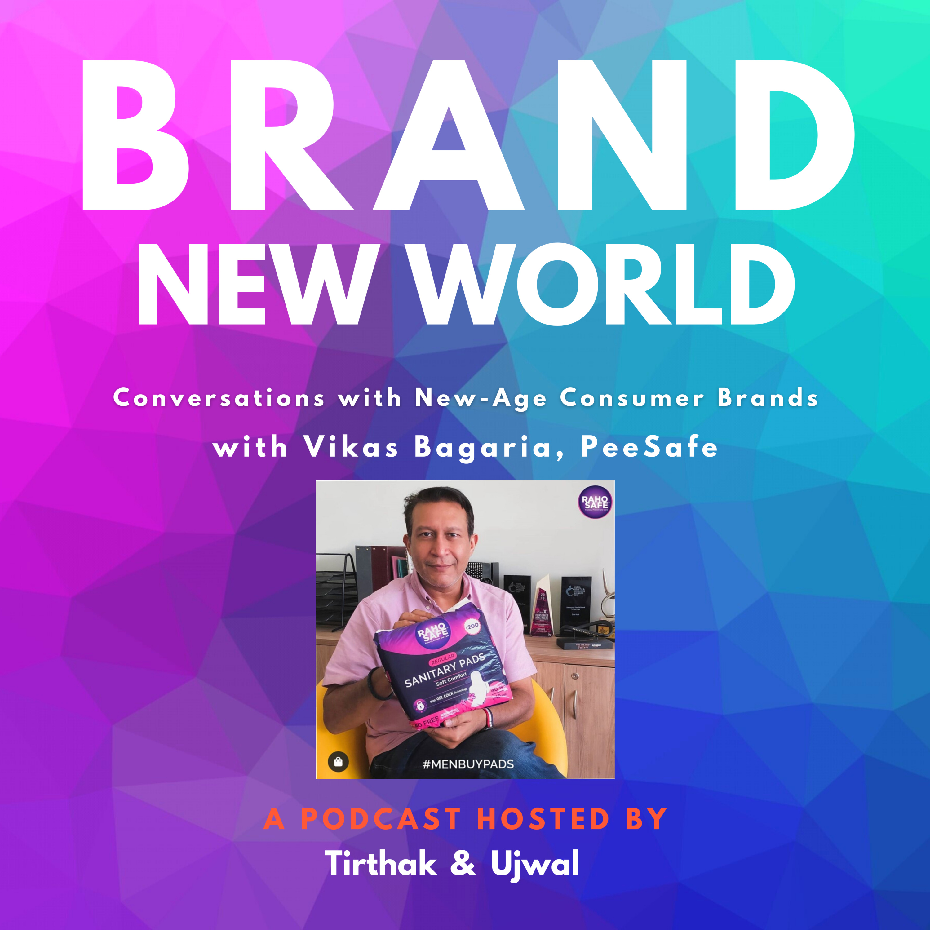 Vikas Bagaria - Success story of Peesafe [Brand New World, E03] episode artwork
