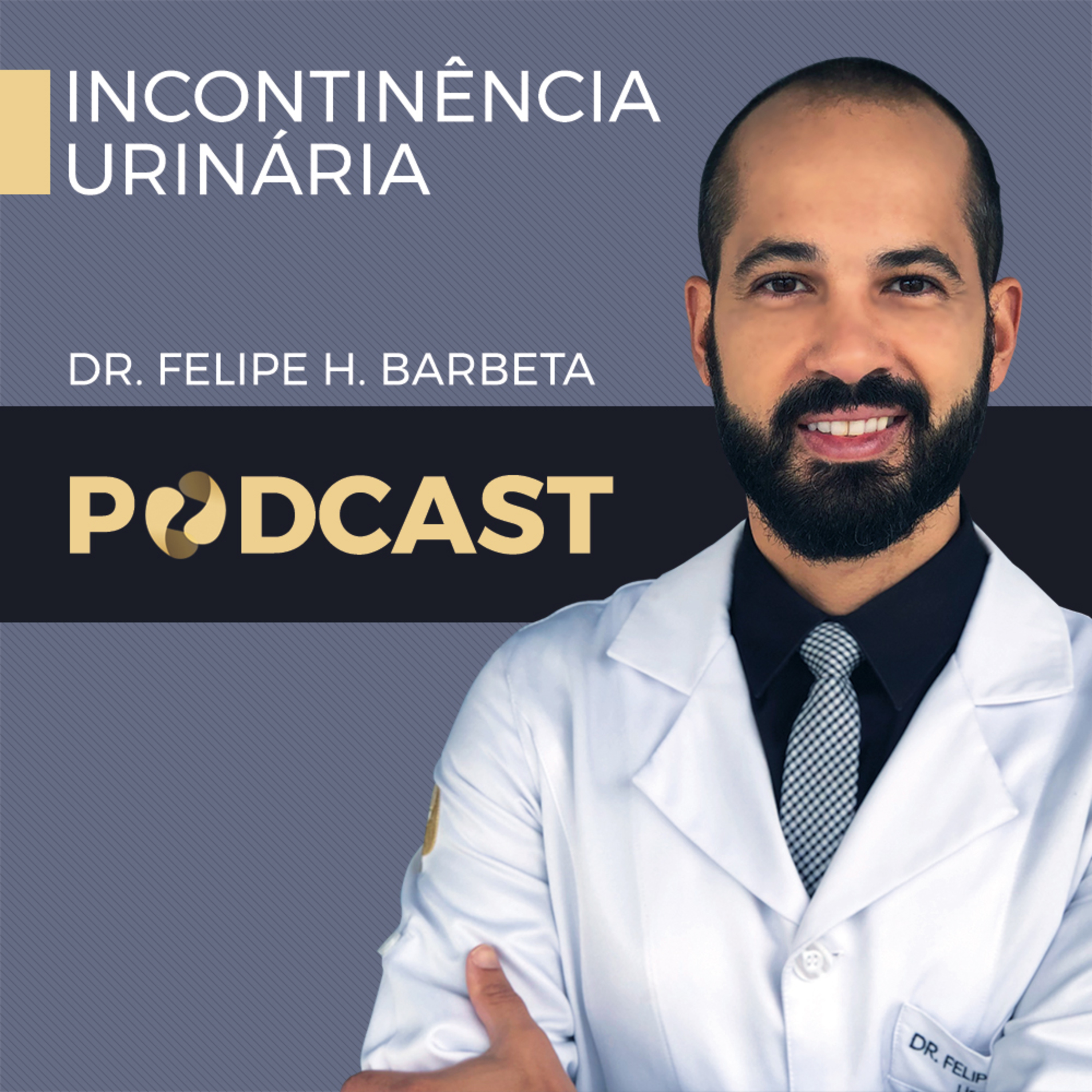Dr. Felipe H. Barbeta - Incontinência Urinária