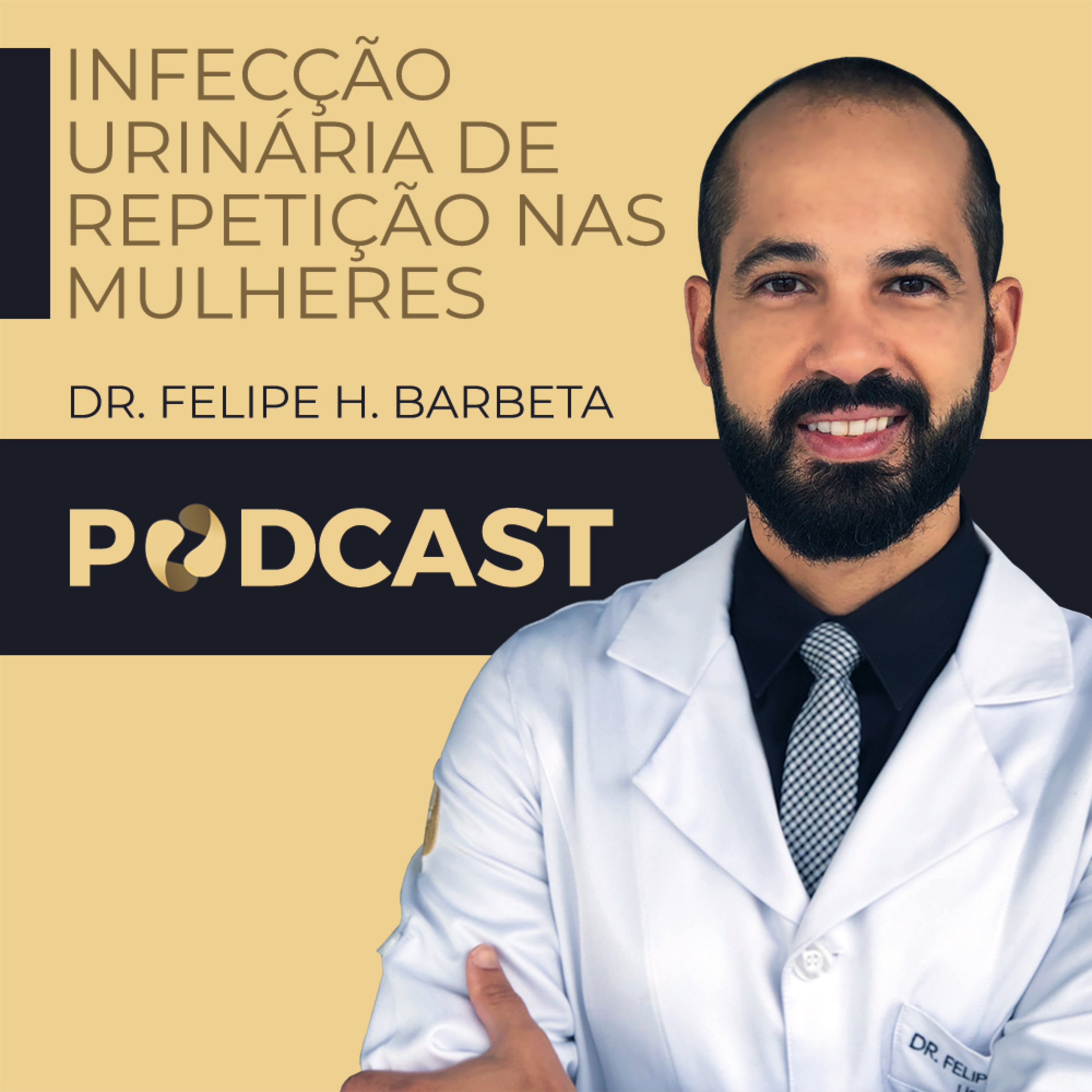 Dr. Felipe H. Barbeta - Infecção Urinária de Repetição nas Mulheres