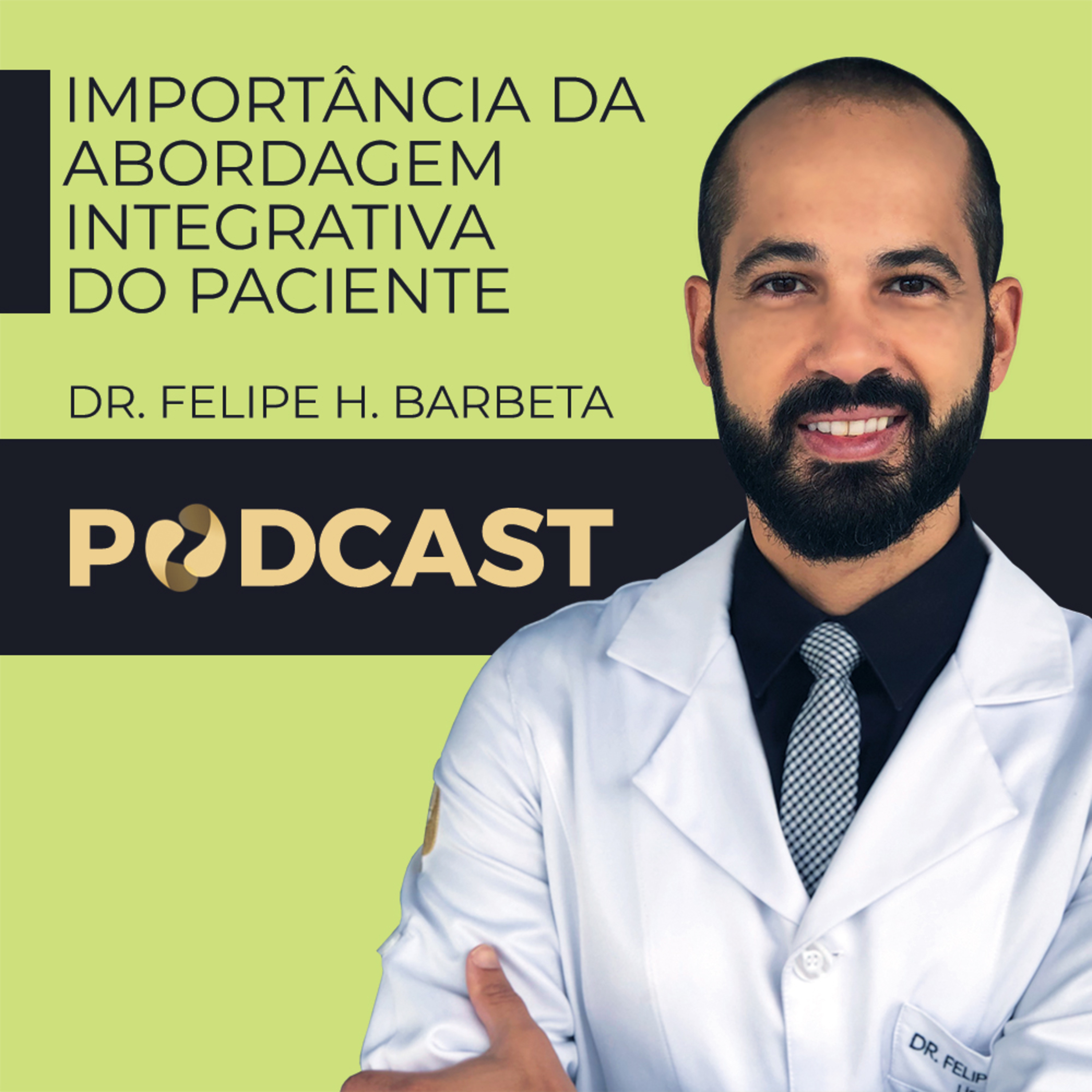 Dr. Felipe H. Barbeta - Importância da Abordagem Integrativa do Paciente