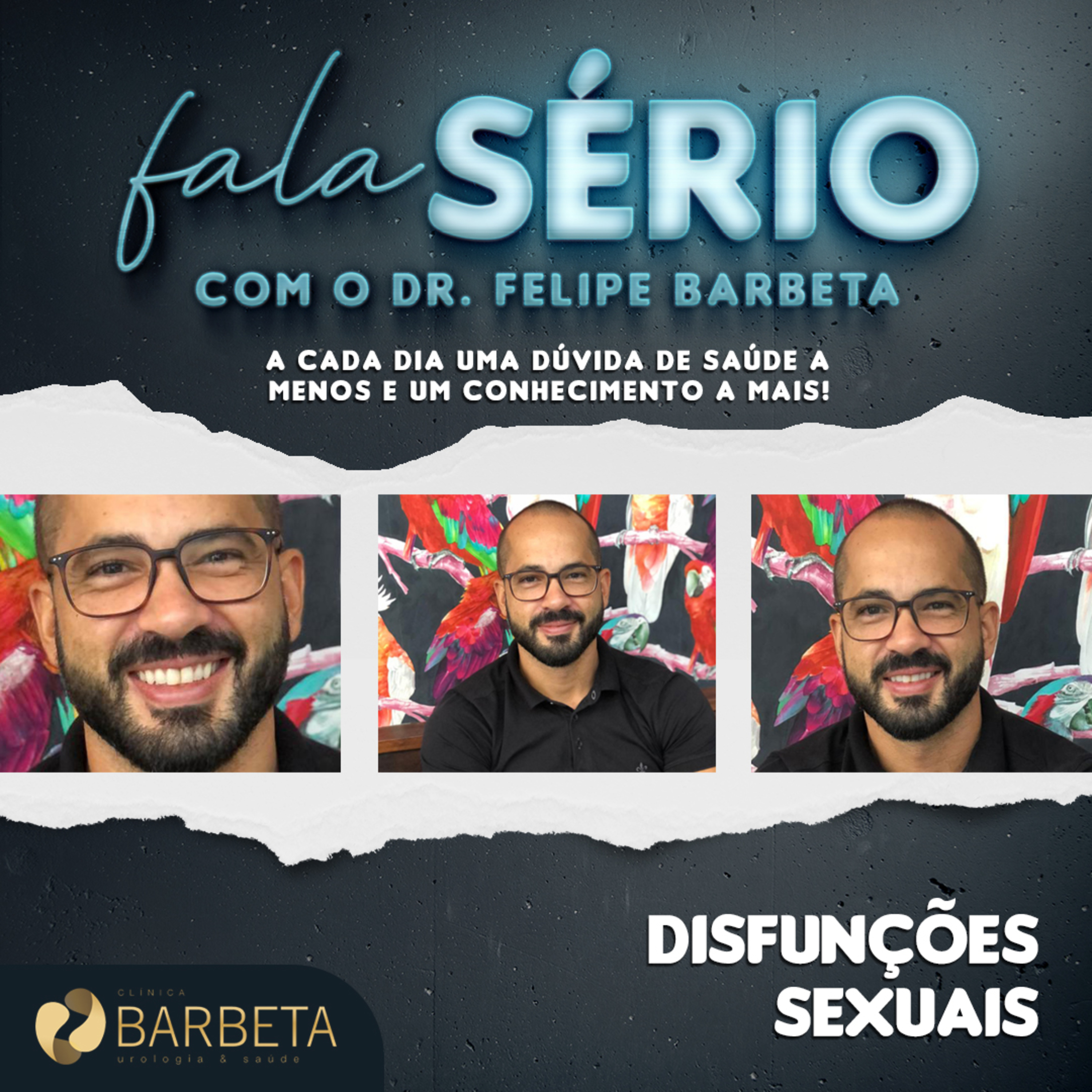 Disfunções Sexuais - Fala Sério com o Dr. Felipe Barbeta