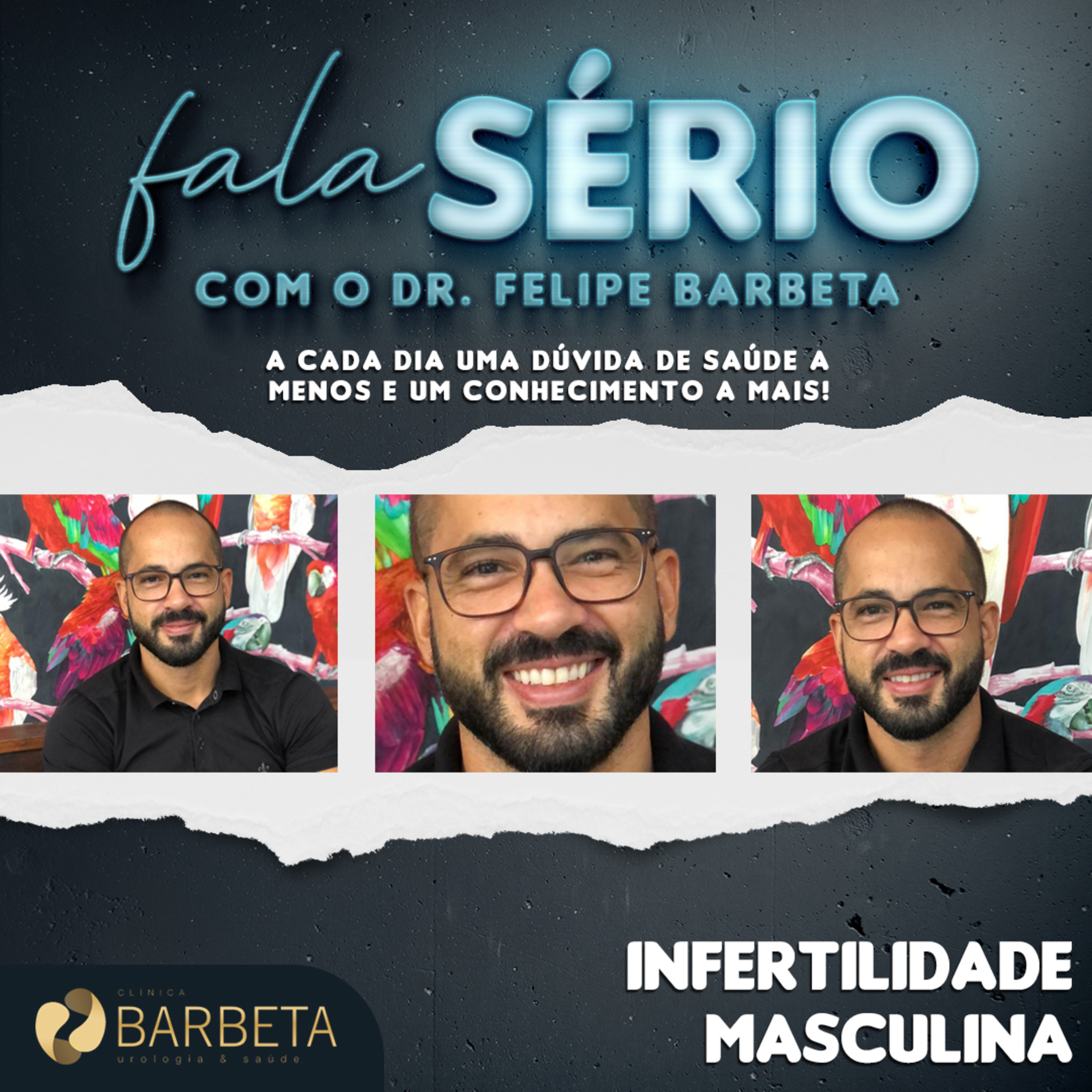 Infertilidade Masculina - Fala Sério com o Dr. Felipe Barbeta