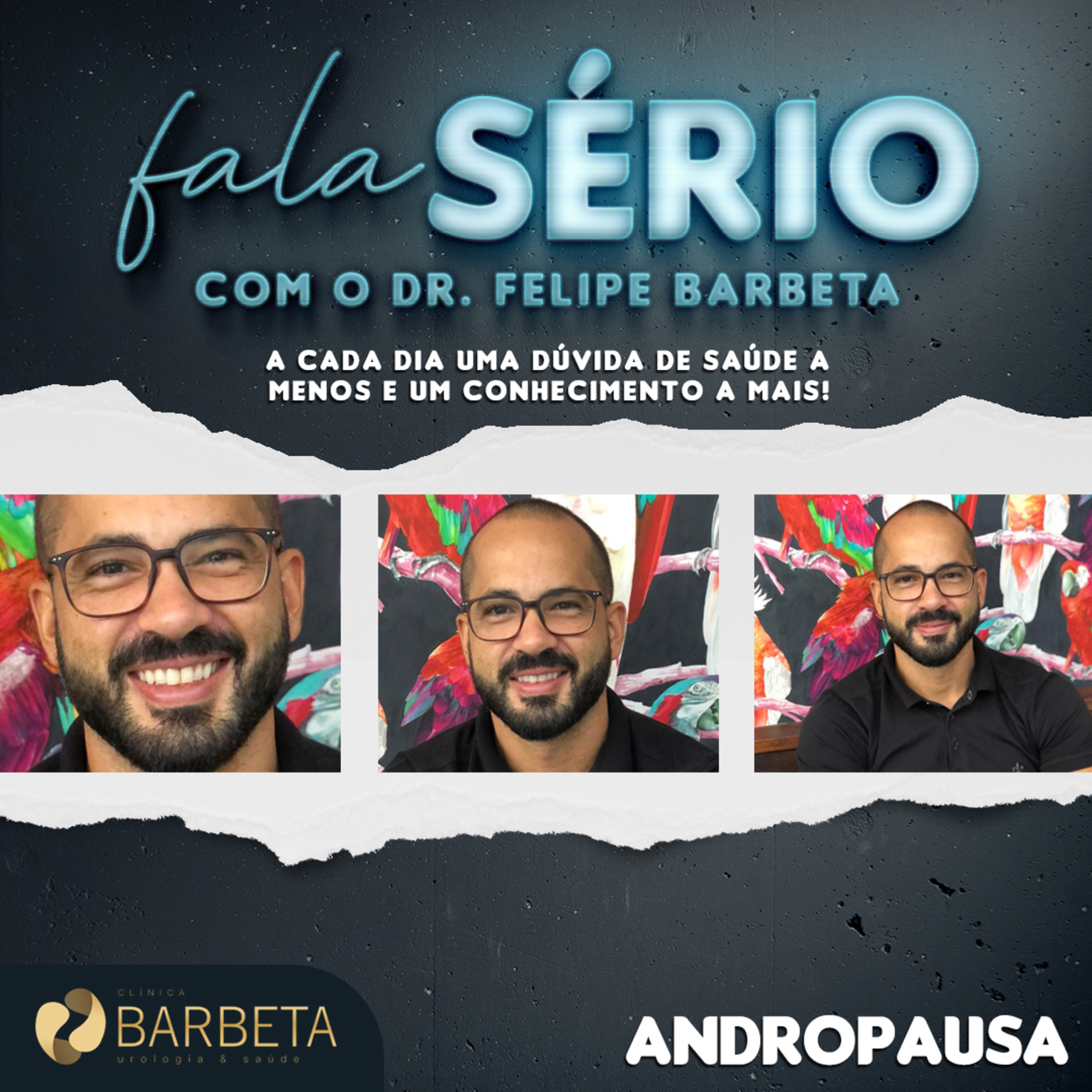 Andropausa - Fala Sério com o Dr. Felipe Barbeta