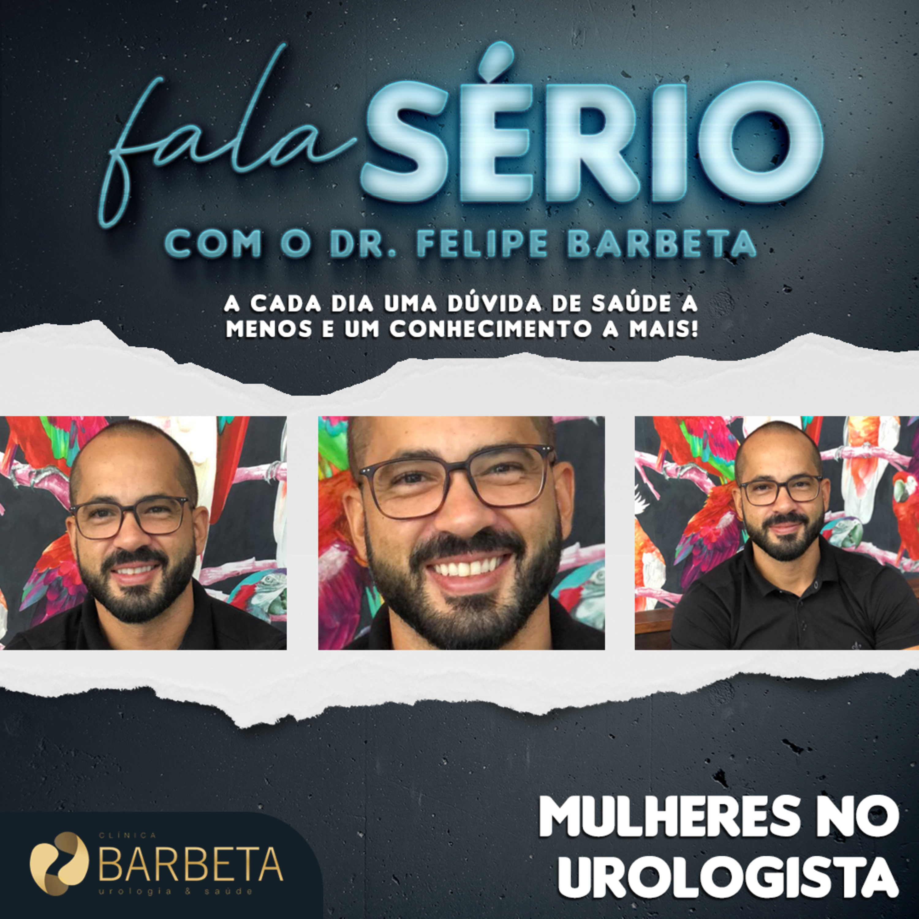 Mulheres no Urologista - Fala Sério com o Dr. Felipe Barbeta