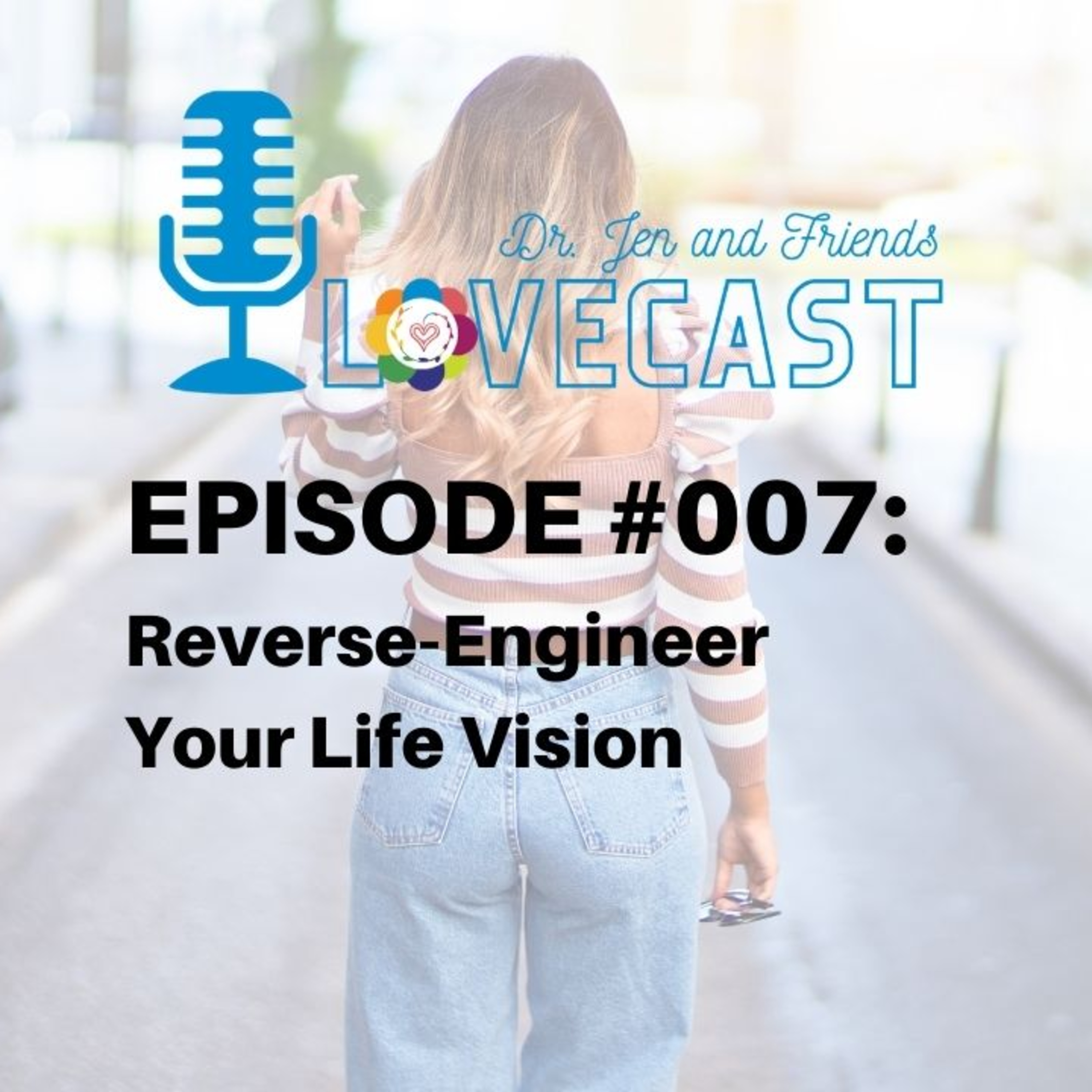 Dr. Jen & Friends Lovecast