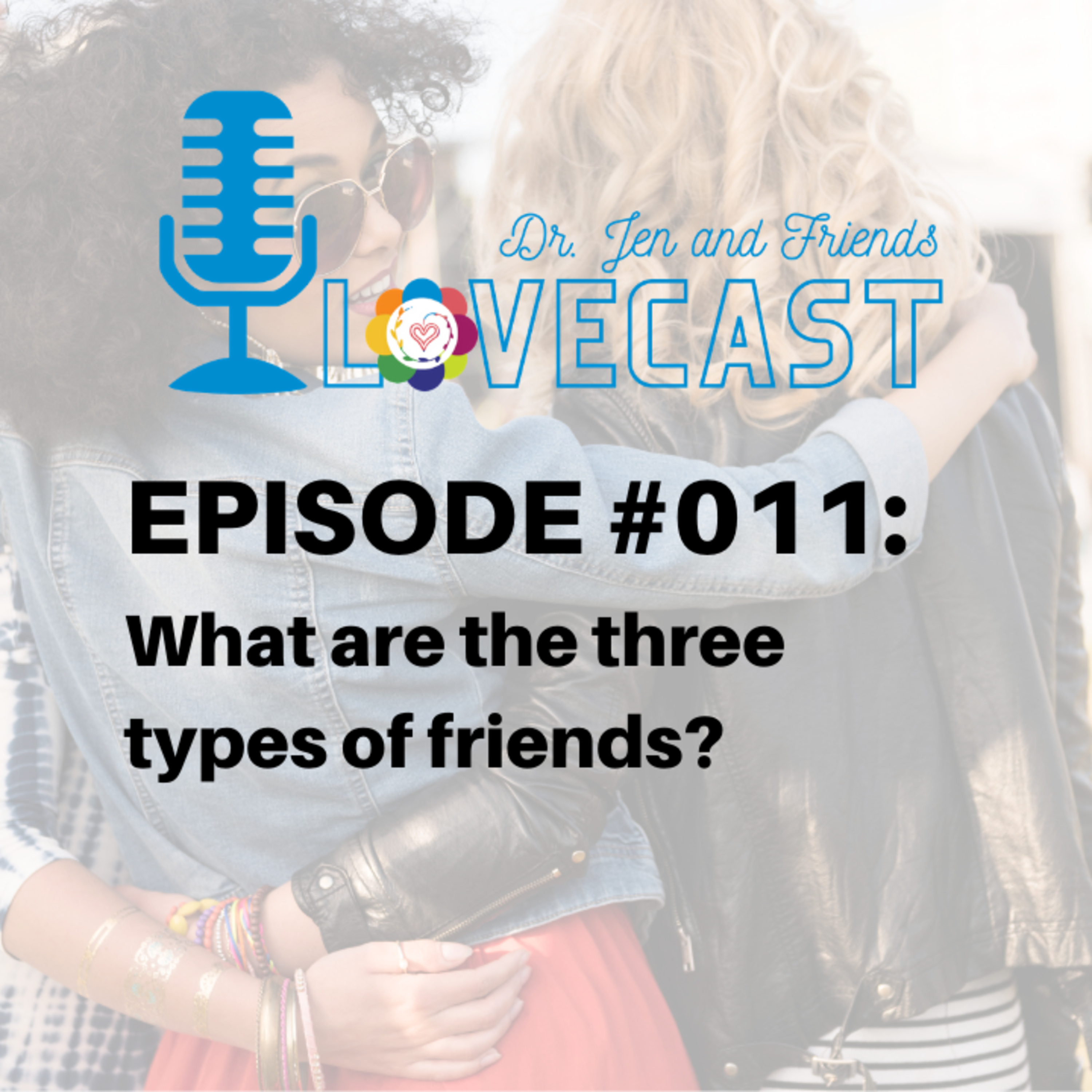 Dr. Jen & Friends Lovecast