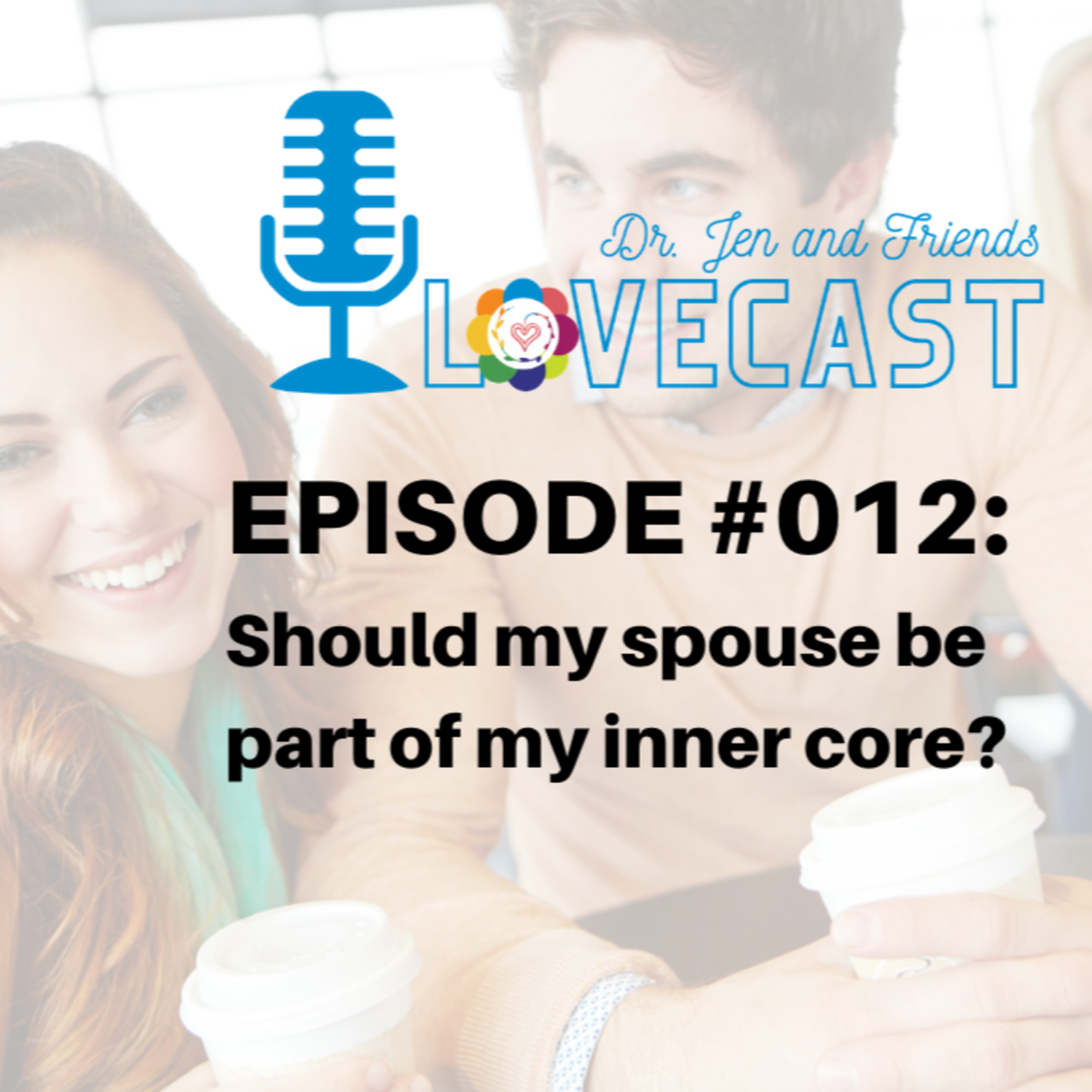 Dr. Jen & Friends Lovecast