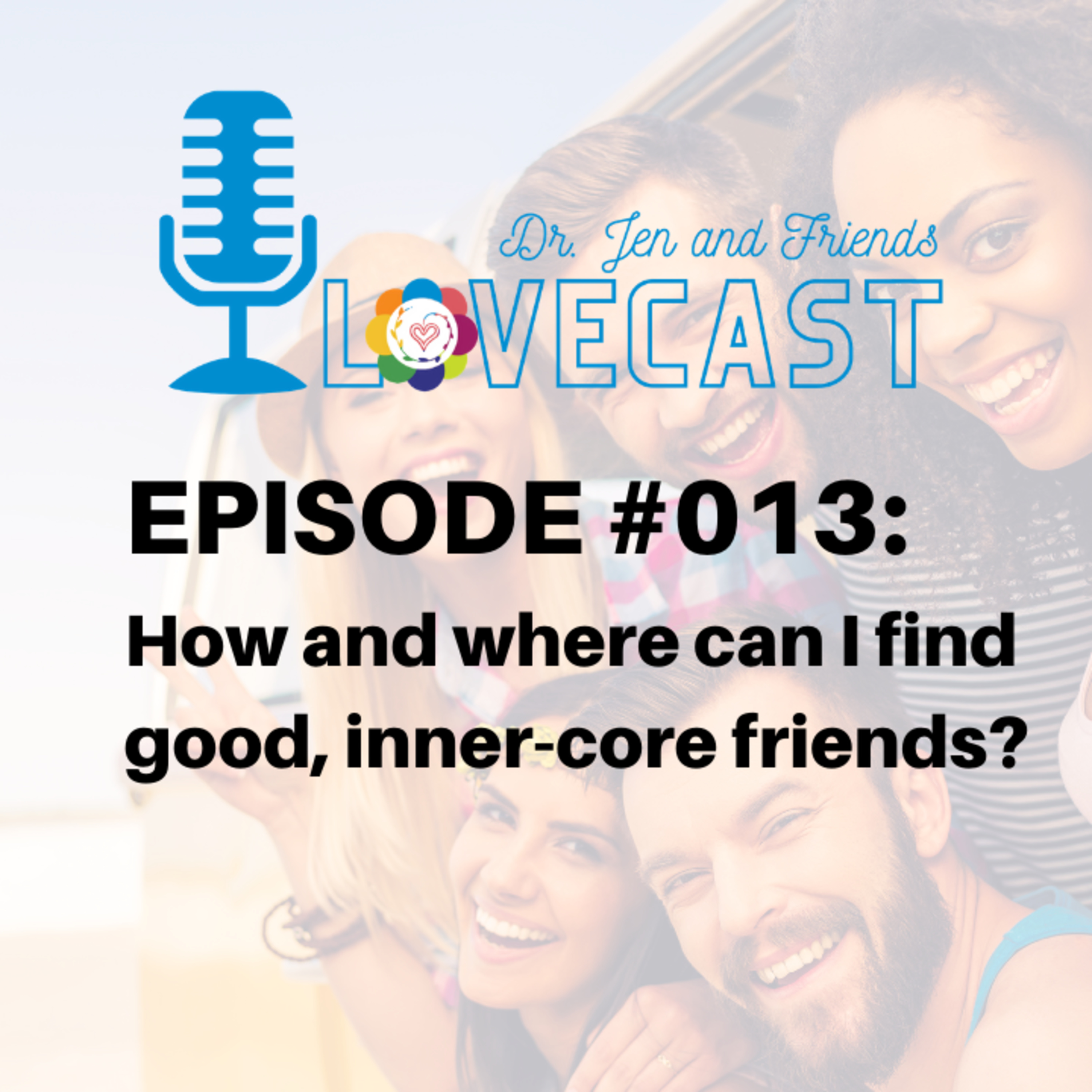 Dr. Jen & Friends Lovecast