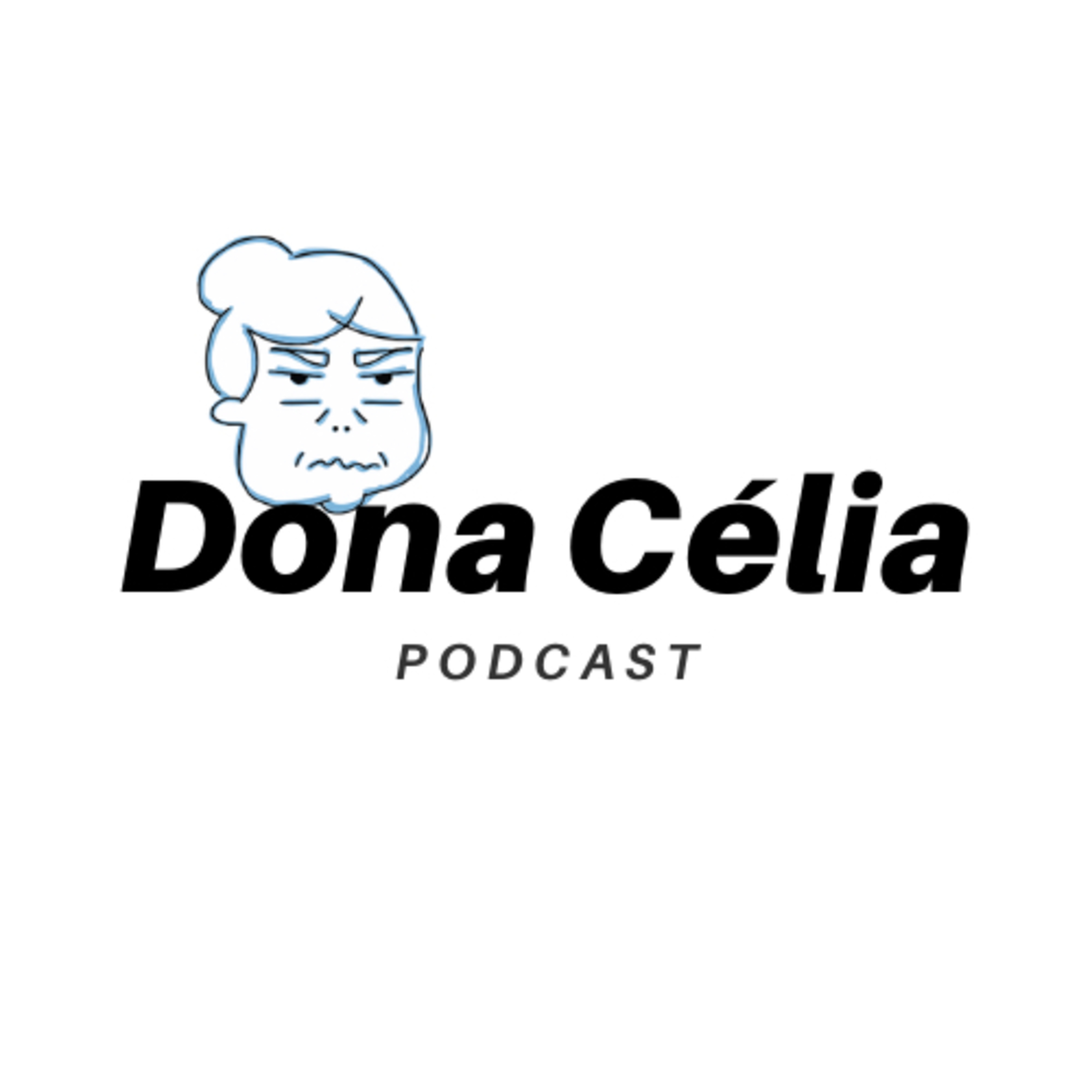Dona Célia Podcast