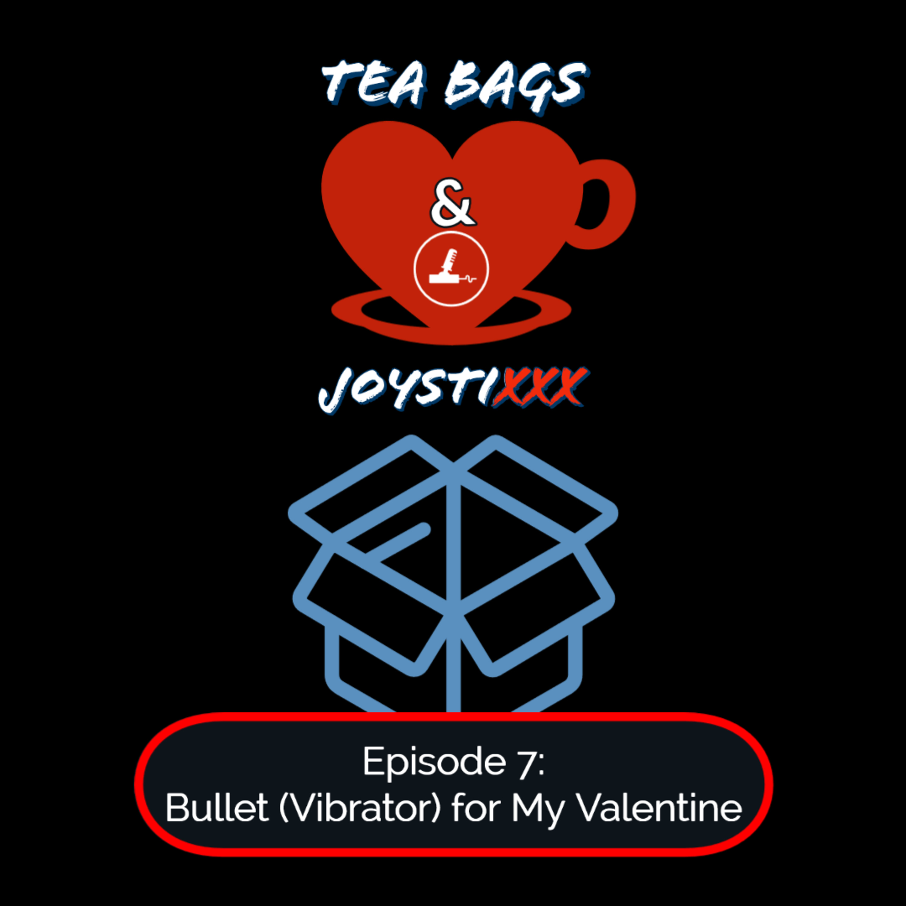 Tea Bags & JoystiXXX
