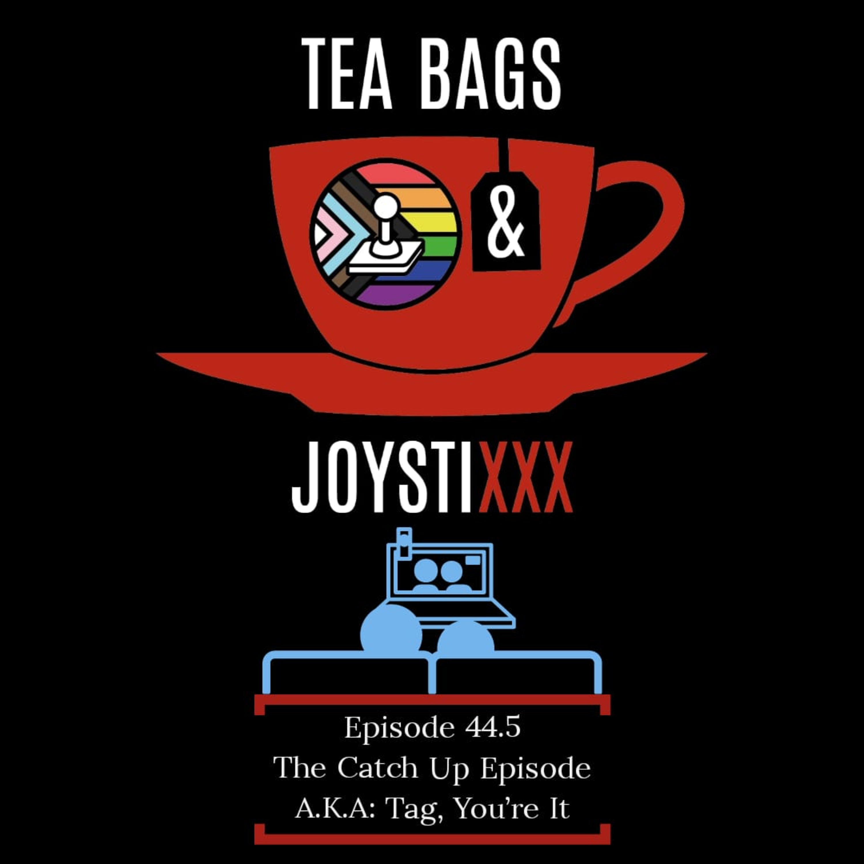 Tea Bags & JoystiXXX
