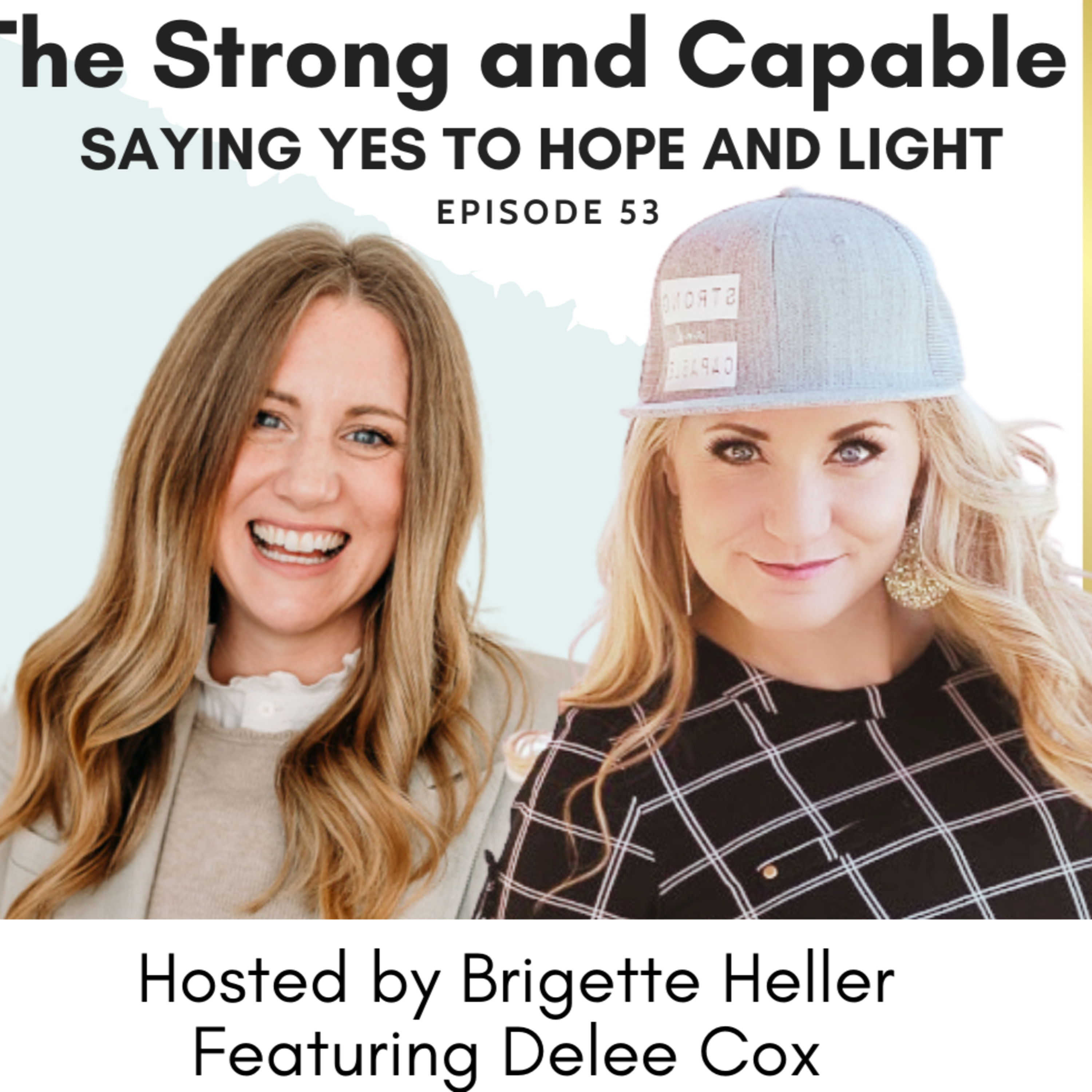 The Strong and Capable with Host Brigette Heller