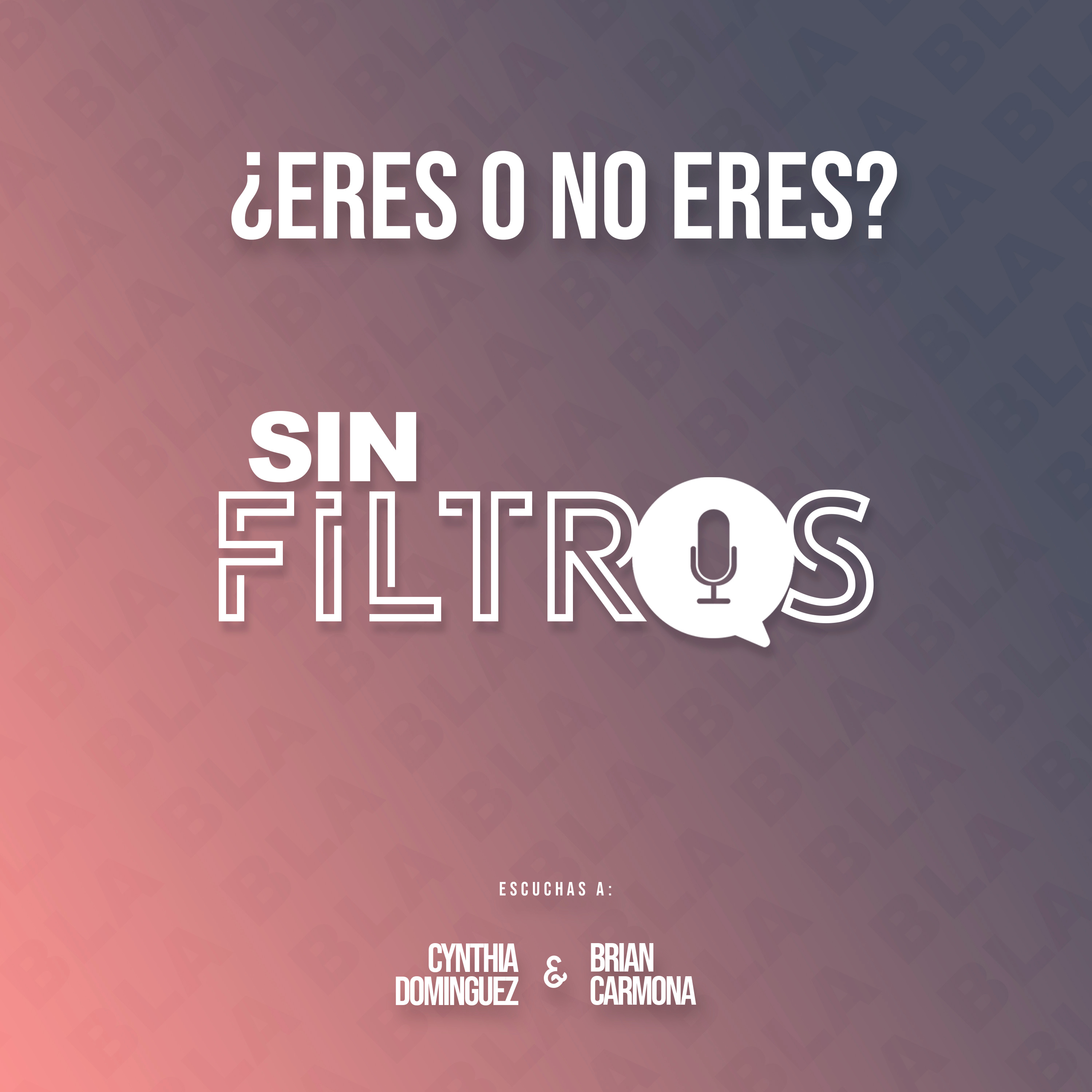 Sin Filtros \'\'Las Cosas Como Son\'\'