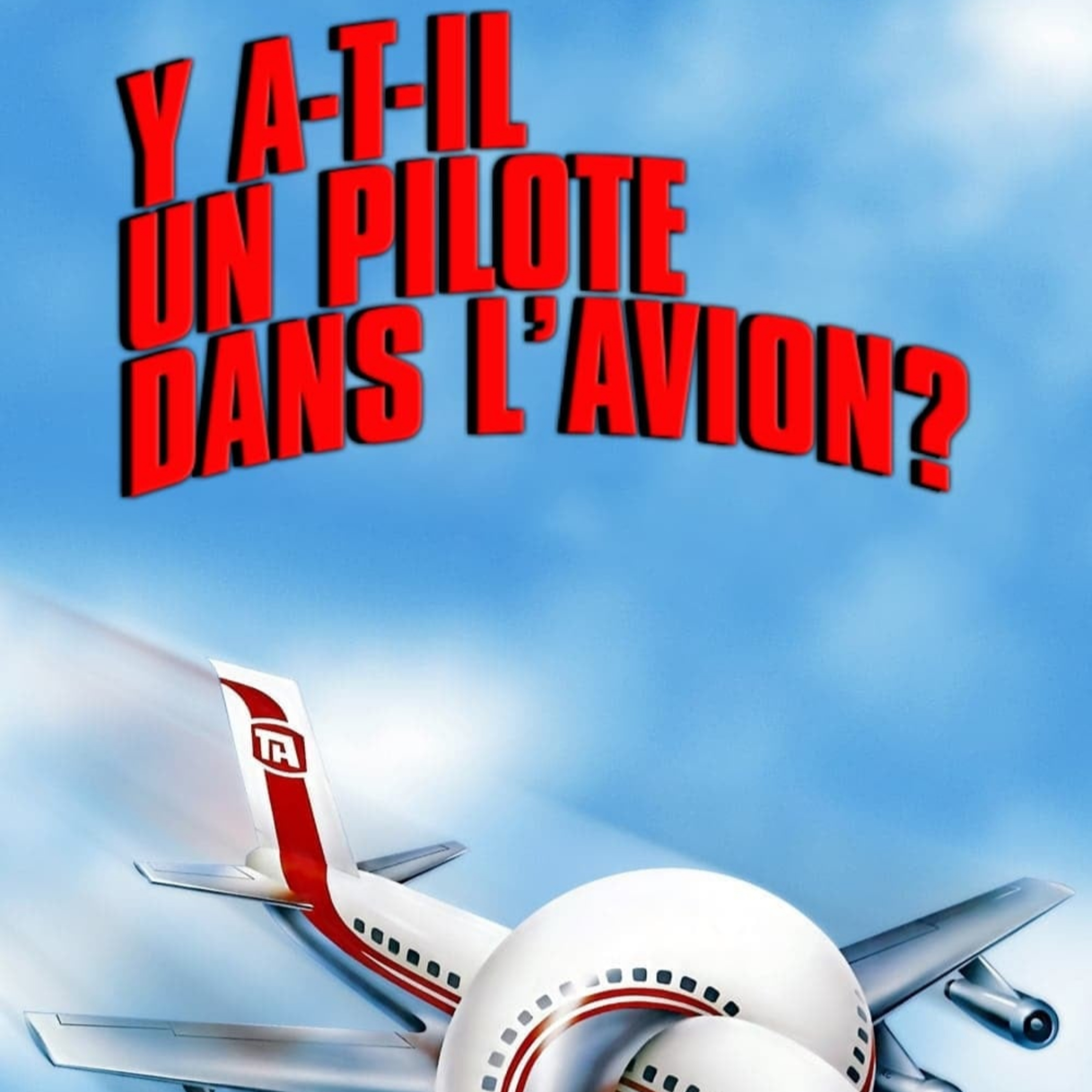 Y A-T-IL UN PILOTE DANS L'AVION ? (1980) - Episode #10