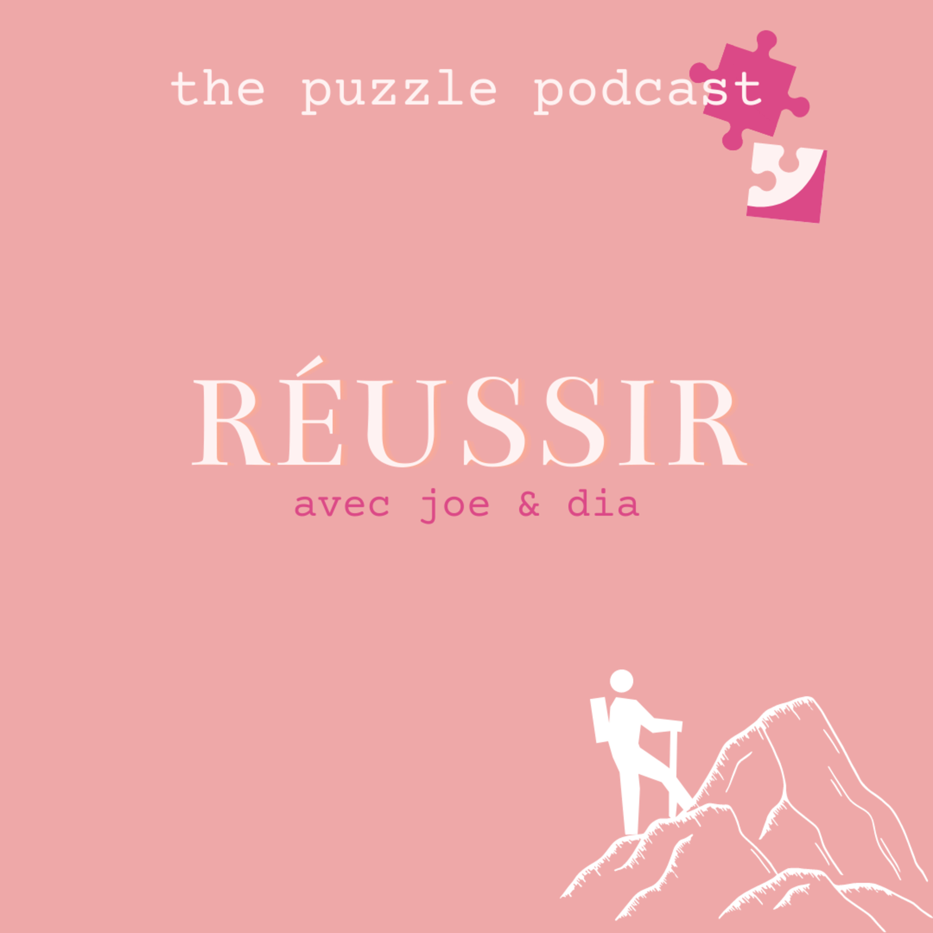 La CLÉ pour RÉUSSIR tous ses PROJETS - discussion autour de la réussite - the puzzle podcast🎙
