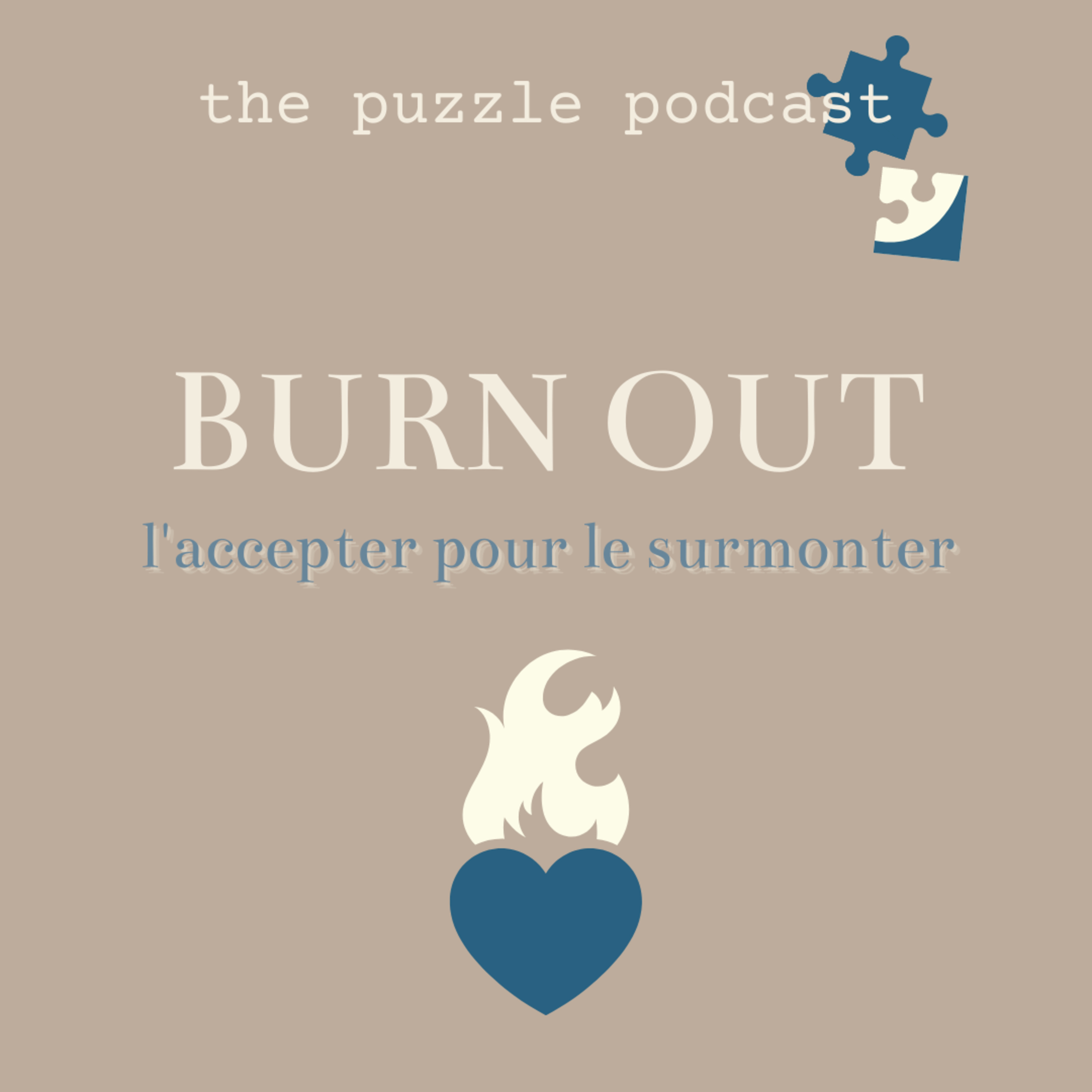 BURN OUT - l'accepter pour le surmonter - avec outrospection - the puzzle podcast 🎙
