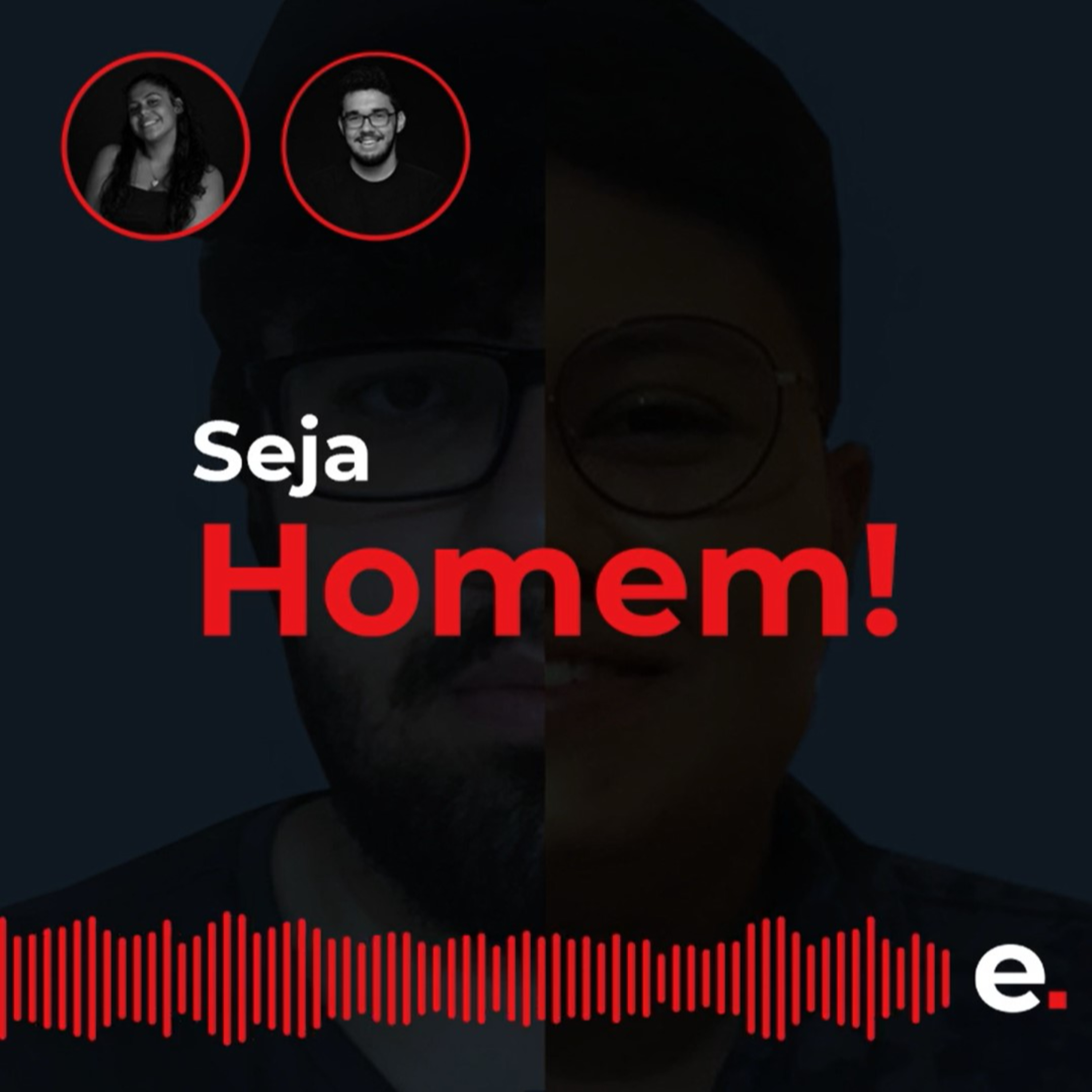 Seja homem episode artwork
