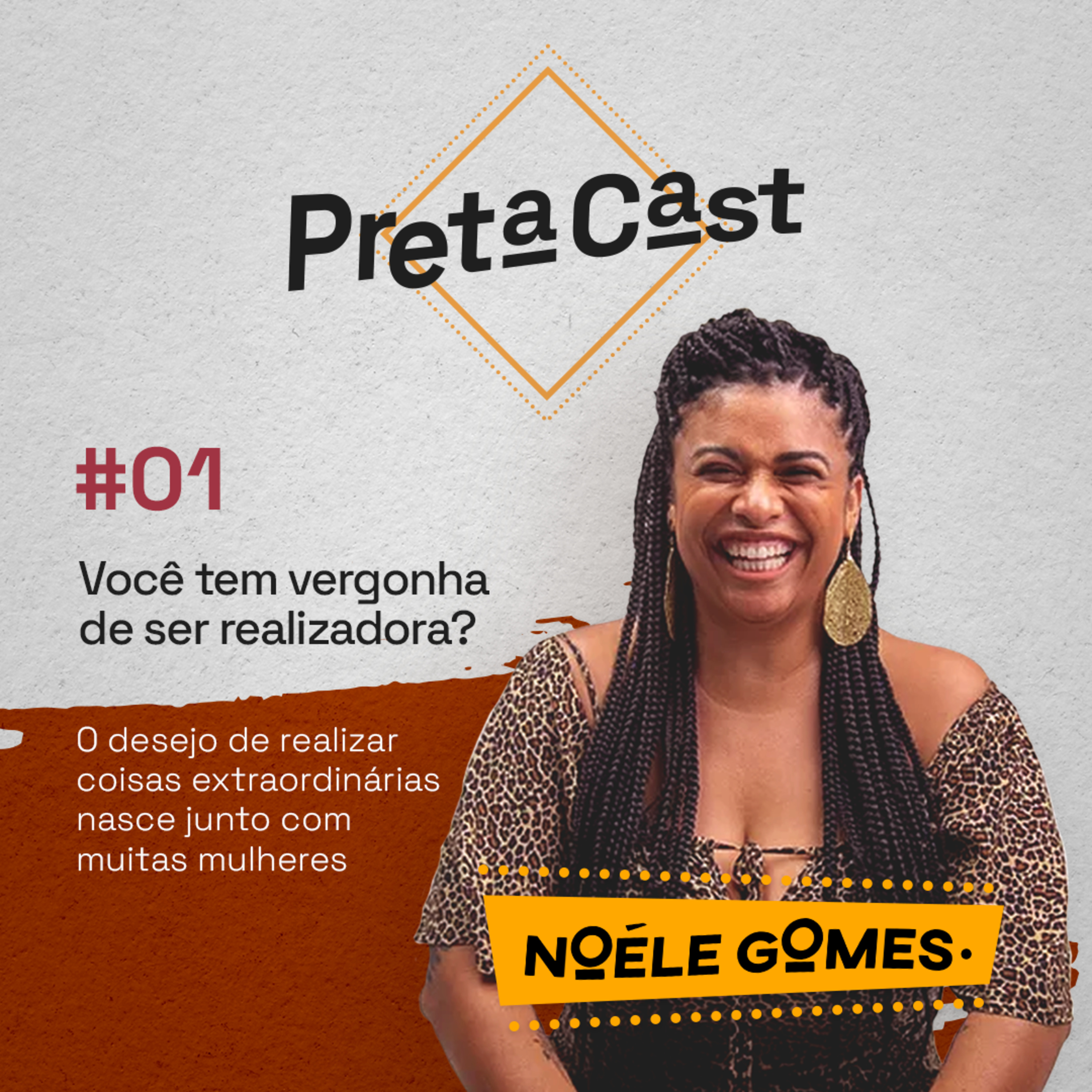 PretaCast por Noéle Gomes