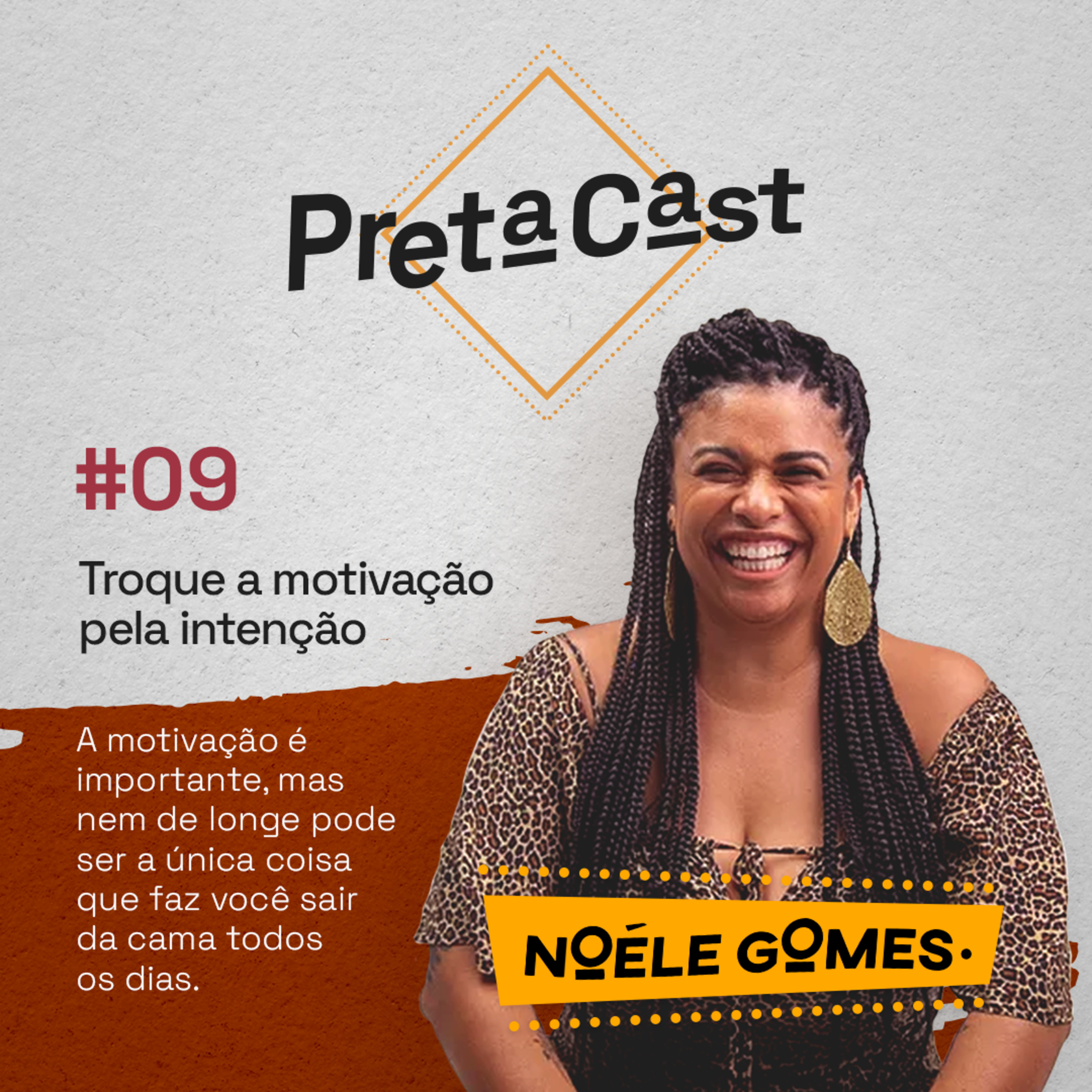 PretaCast por Noéle Gomes