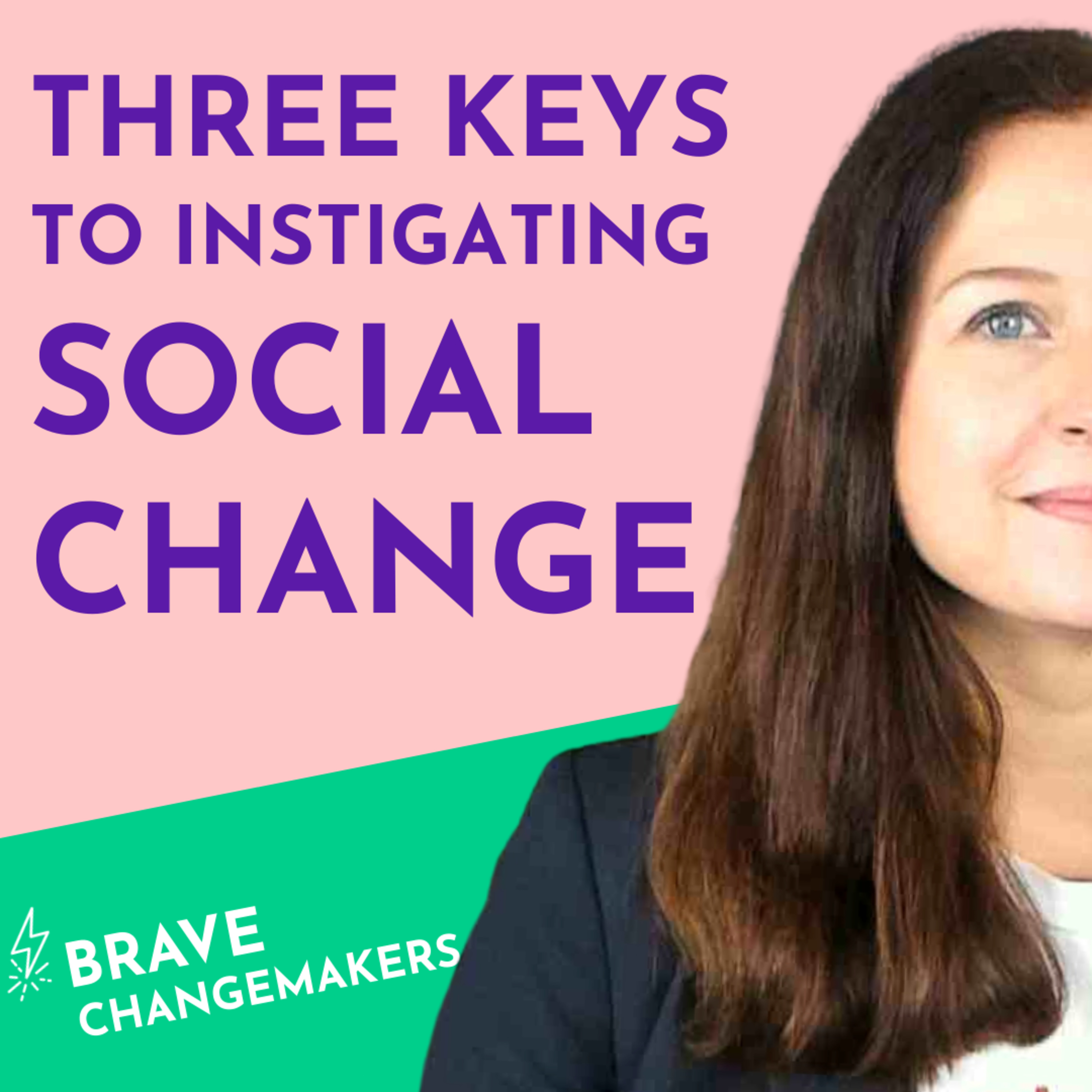 Brave Changemakers Podcast