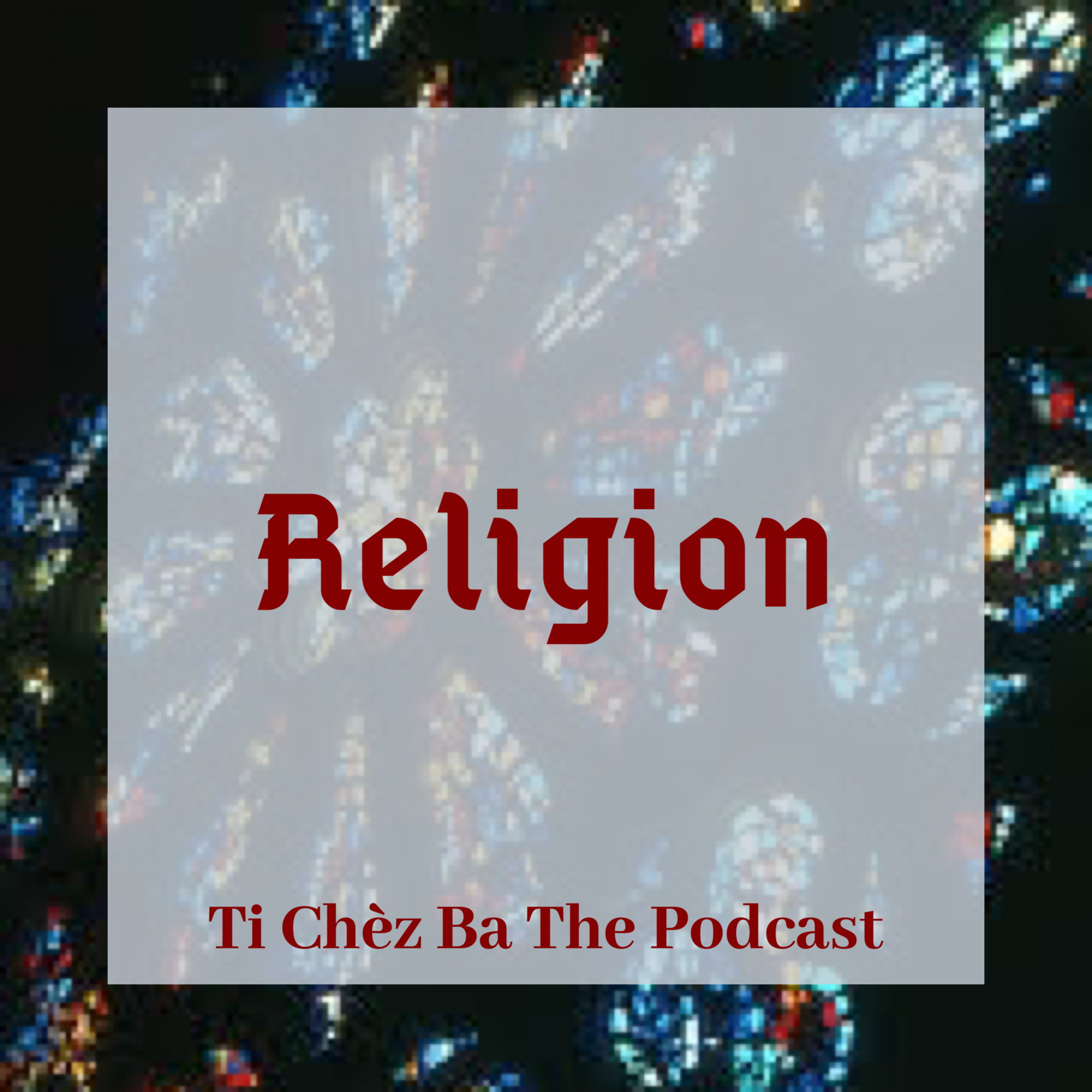 Ti Chèz Ba The Podcast