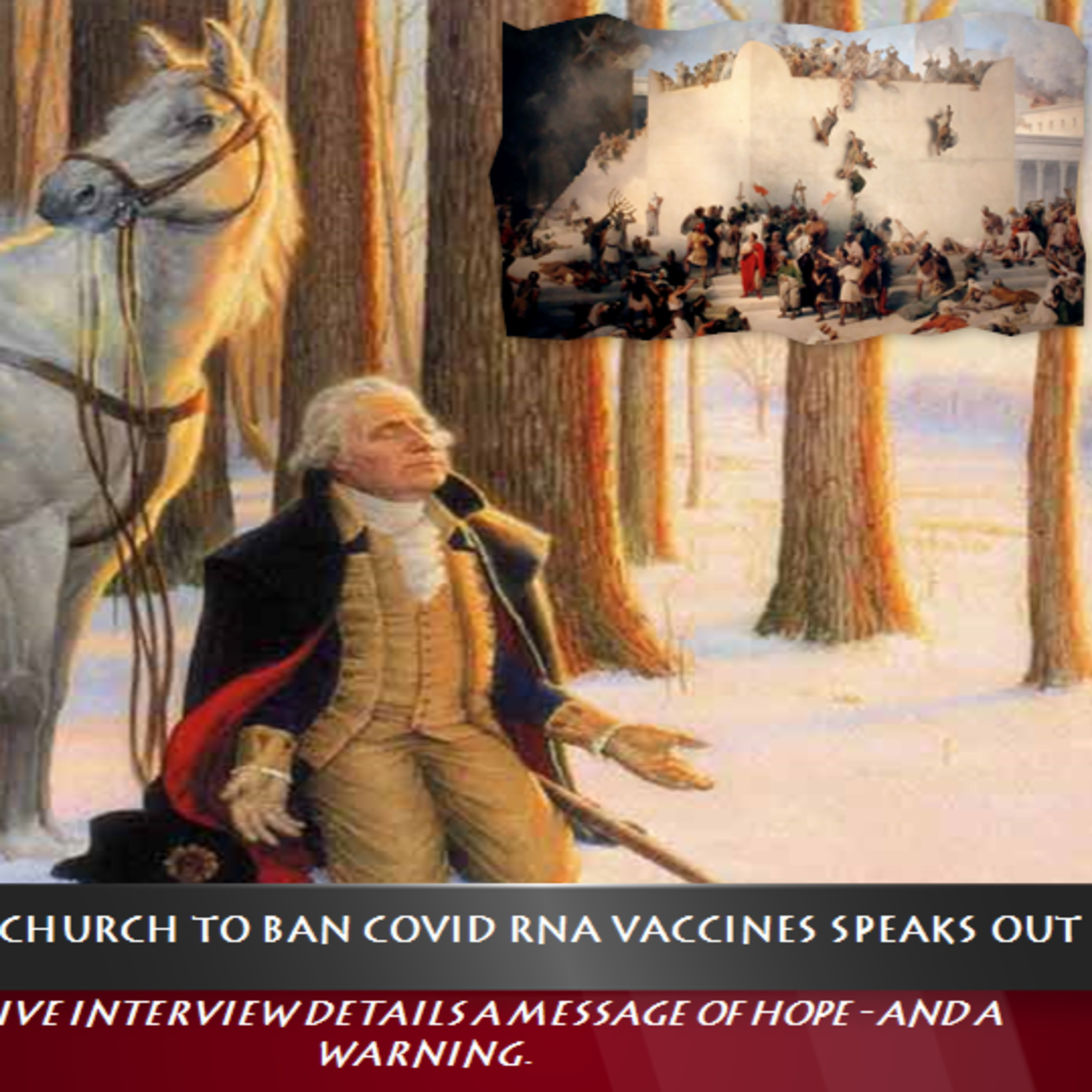 From the first church to ban Covid RNA 'vaccines,' a message of hope - and a warning episode artwork