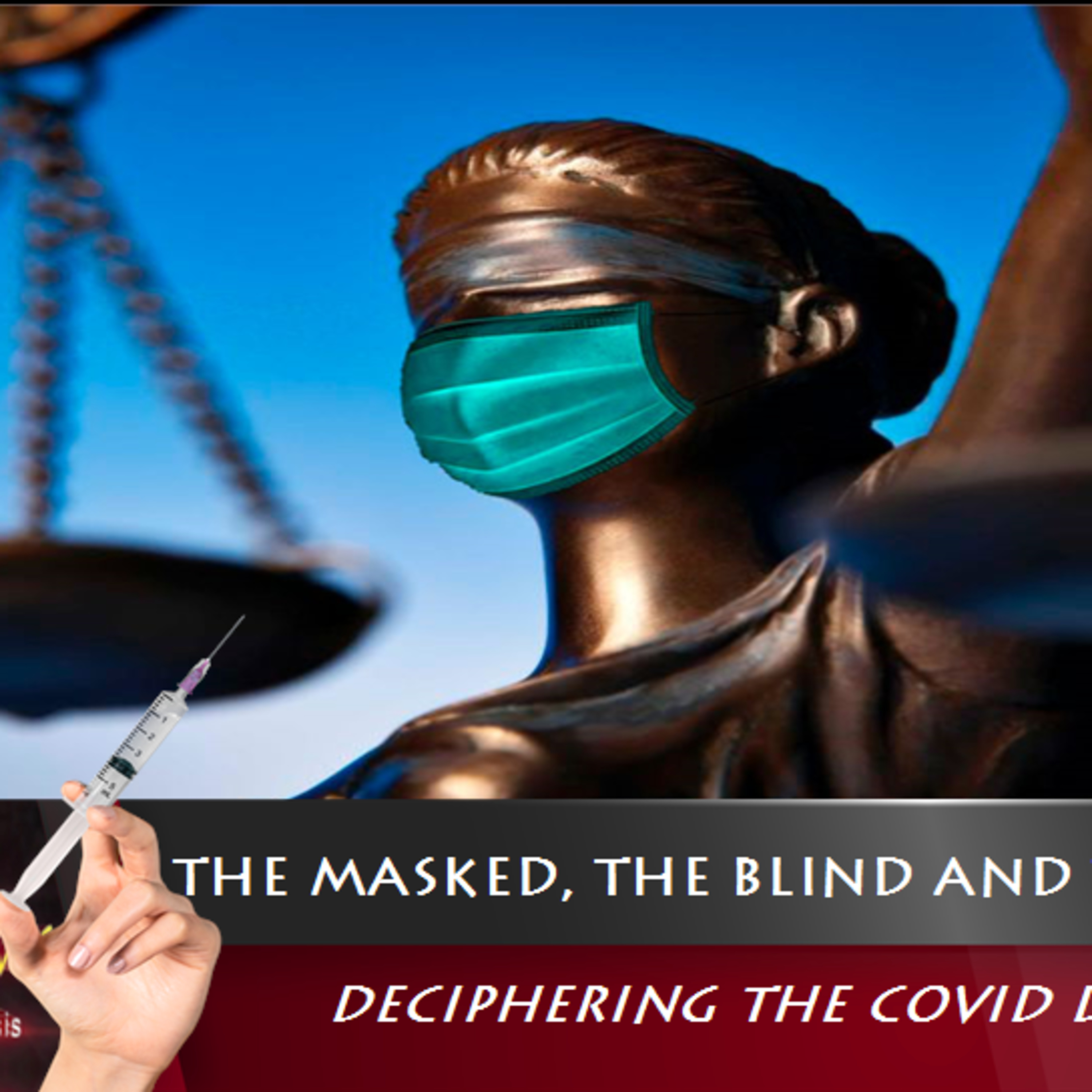 The masked, the blind and the vaxxed: deciphering the Covid delusion episode artwork