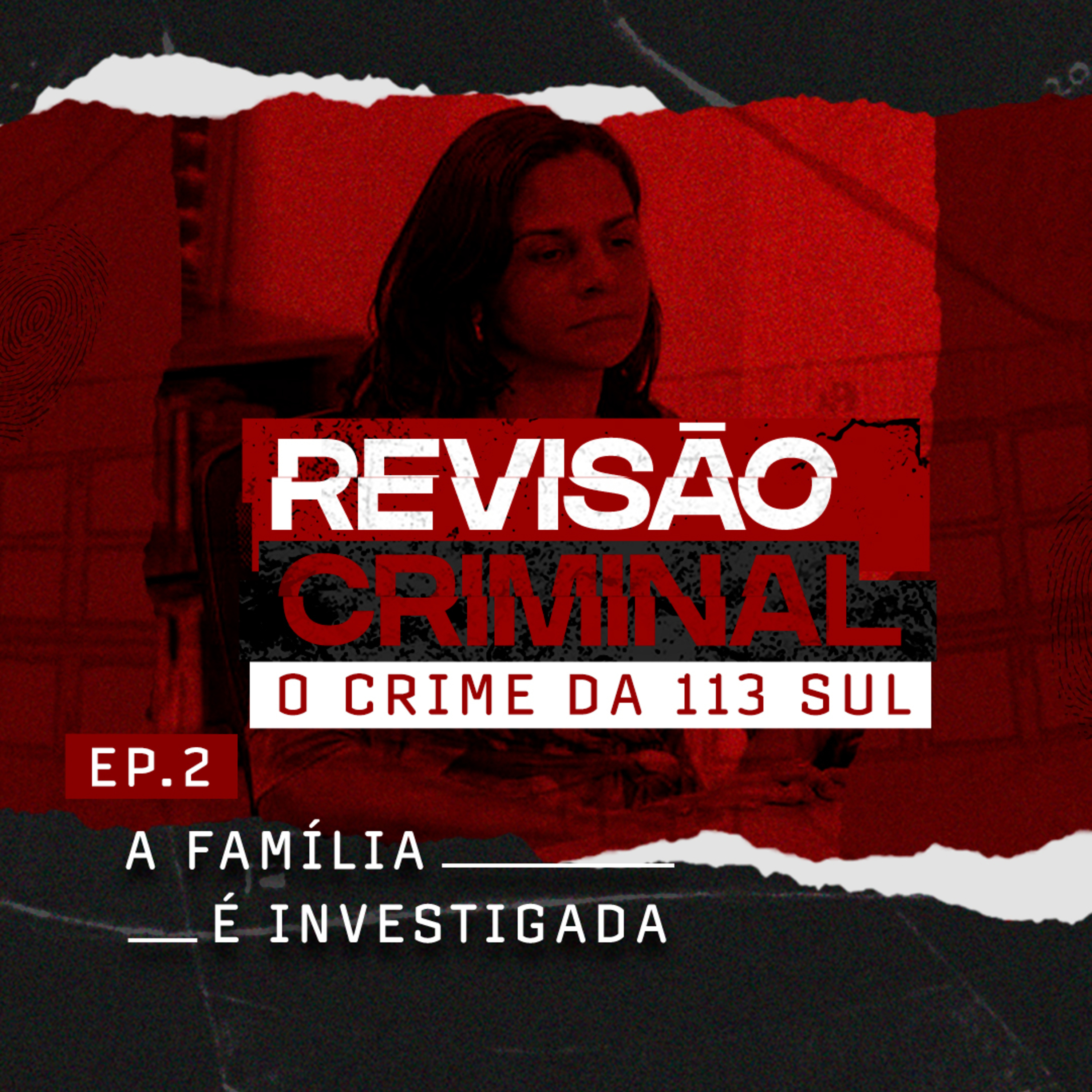 2. A família é investigada