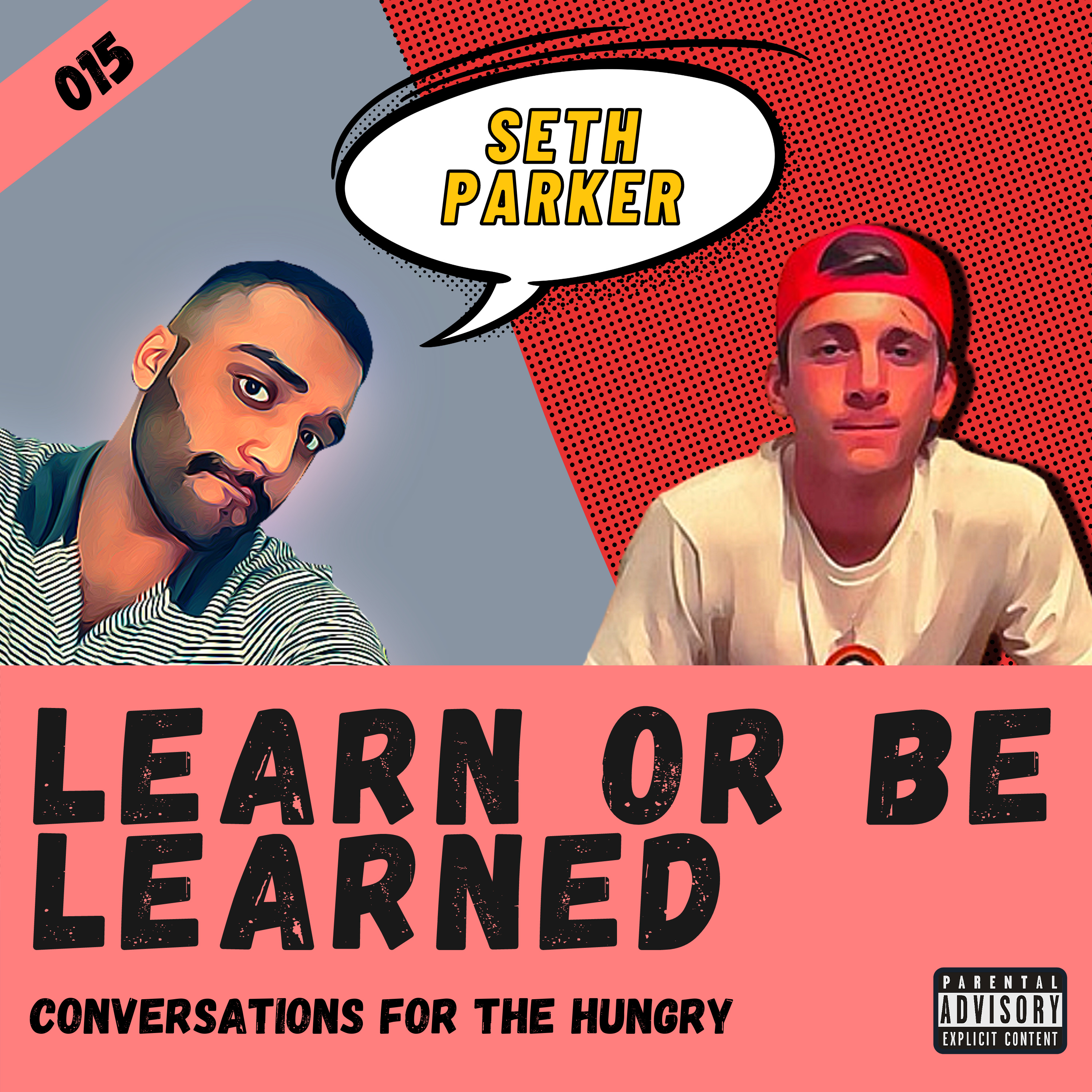 Learn or Be Learned