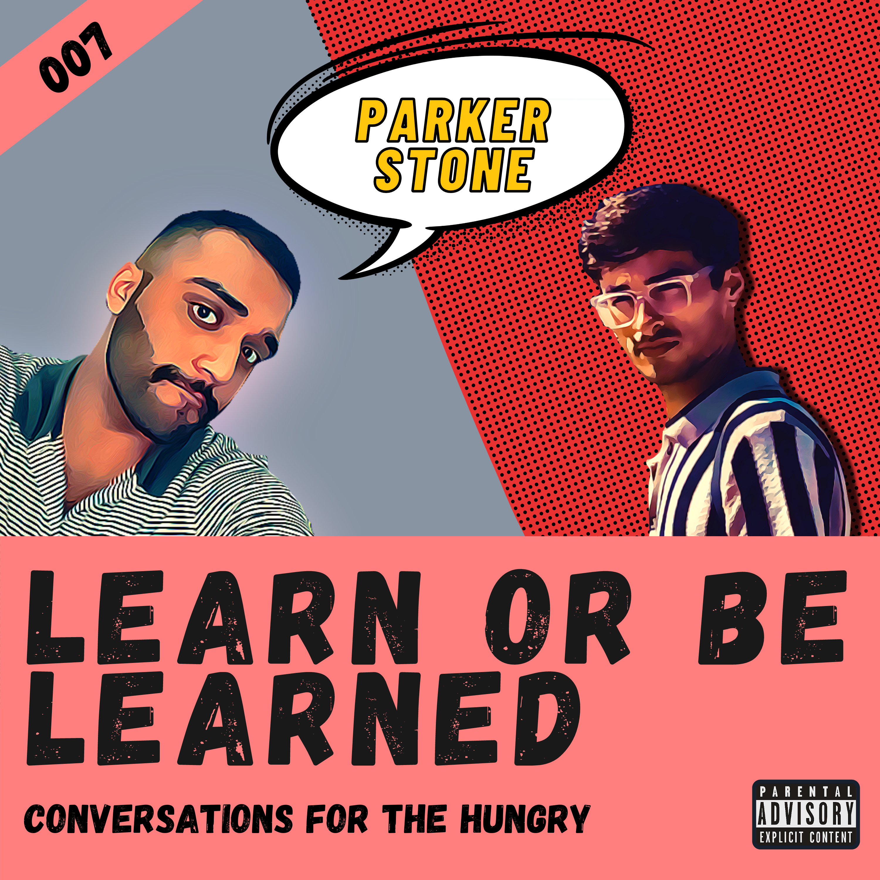 Learn or Be Learned