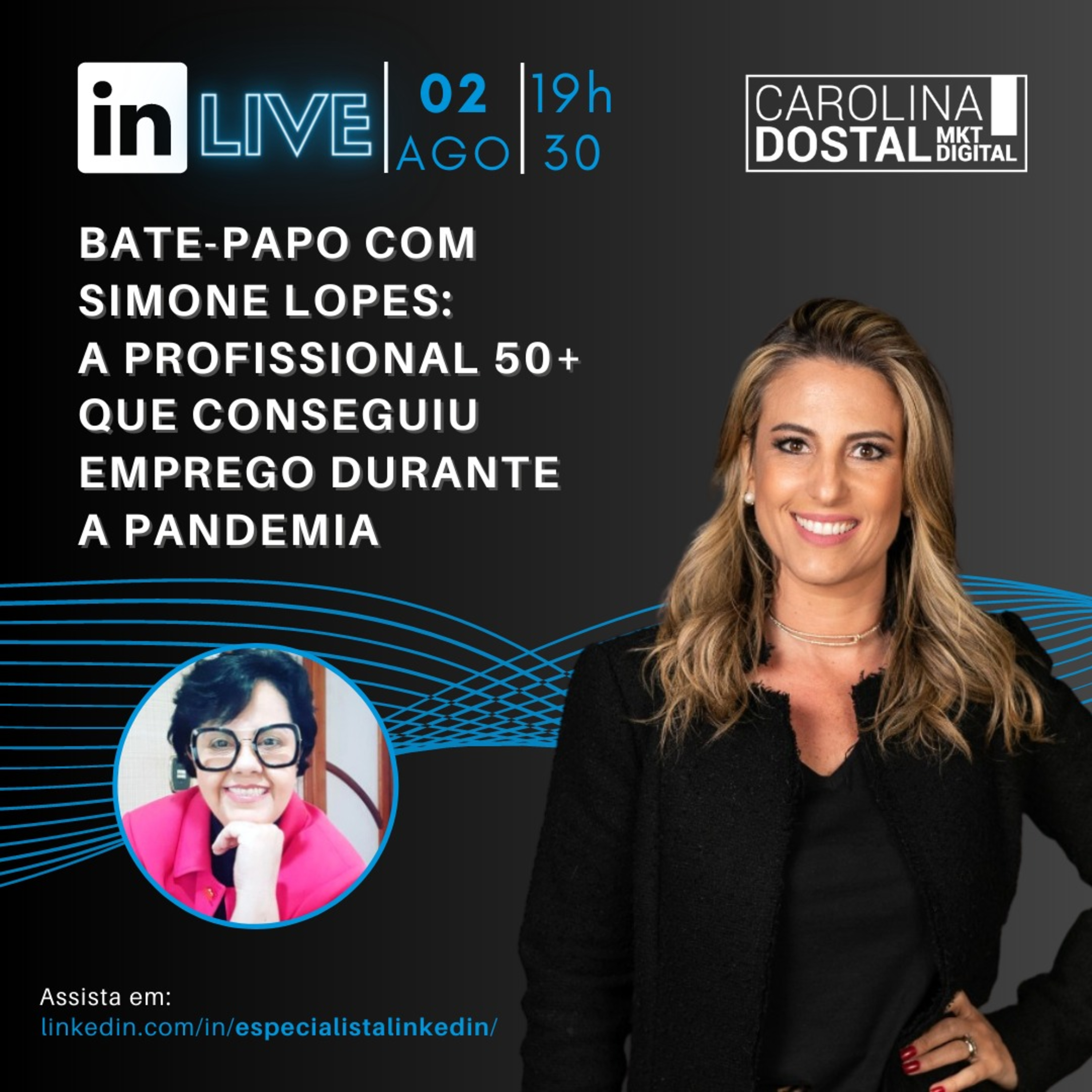 Linkedin Live com Carolina Dostal