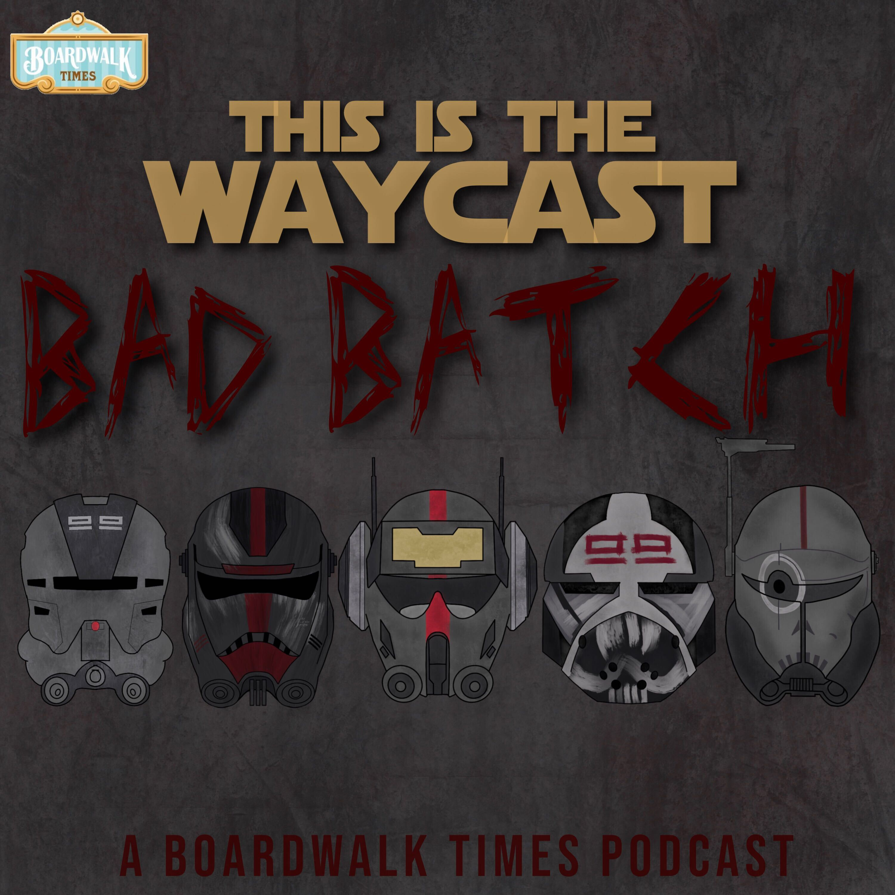 This is the Waycast Season 2: The Bad Batch edition episode artwork