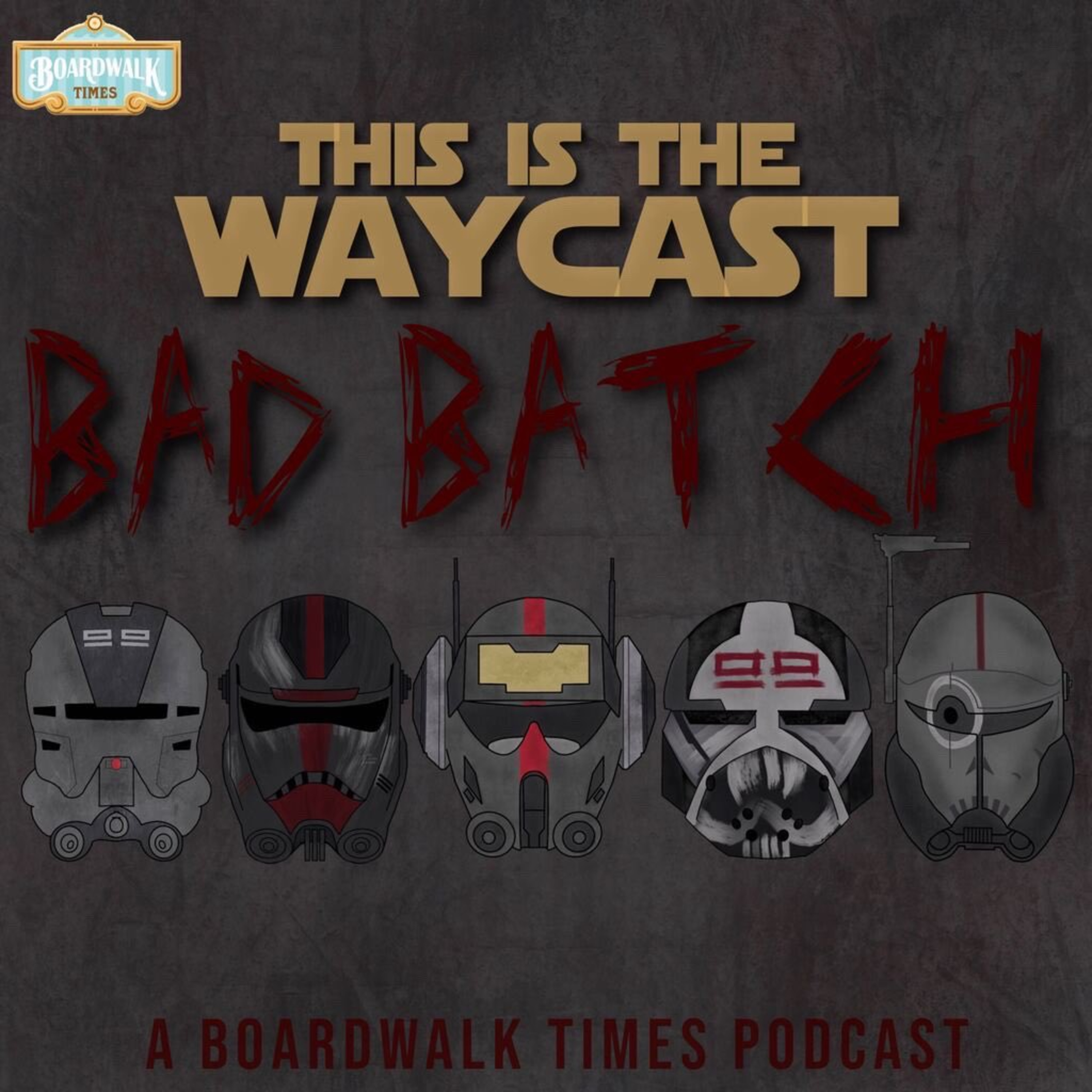 Finale Part II | This is the Waycast: The Bad Batch Edition episode artwork