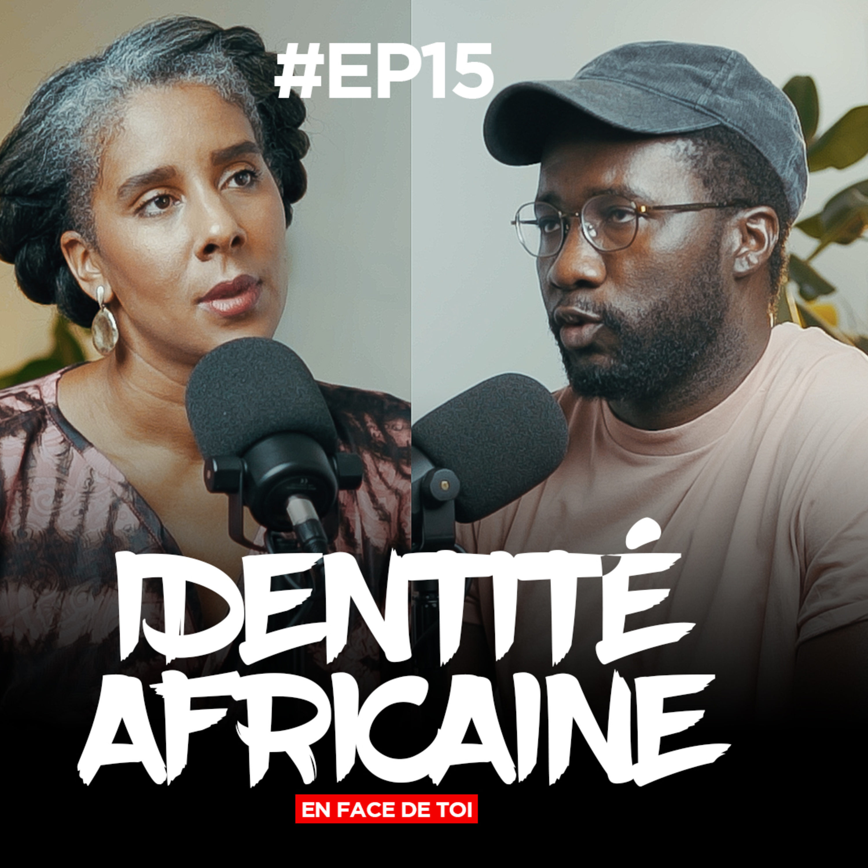 SAISON 2 EPISODE 15: Identité Africaine / Africain ou Français / Self Love