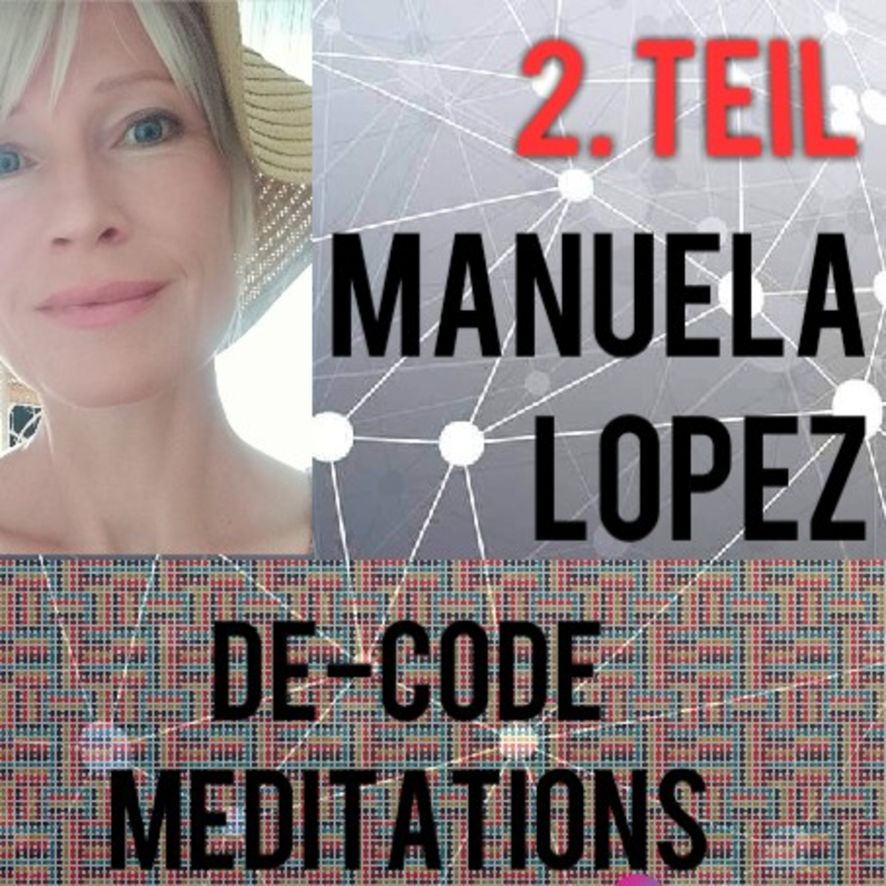 DE-CODE Meditation © * under your skin * Manuela Lopez + Espiritu Momentum