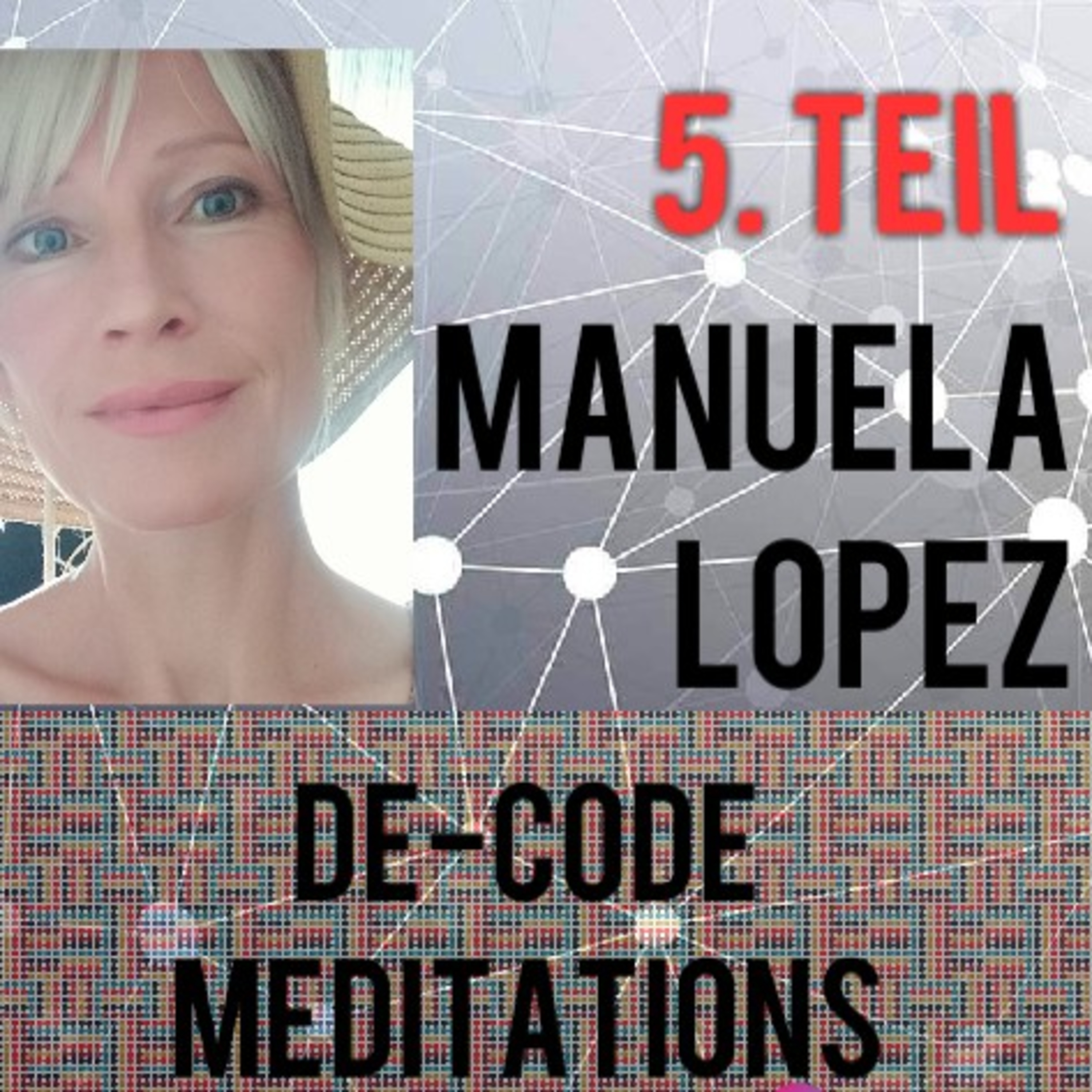DE-CODE Meditation © * under your skin * Manuela Lopez + Espiritu Momentum
