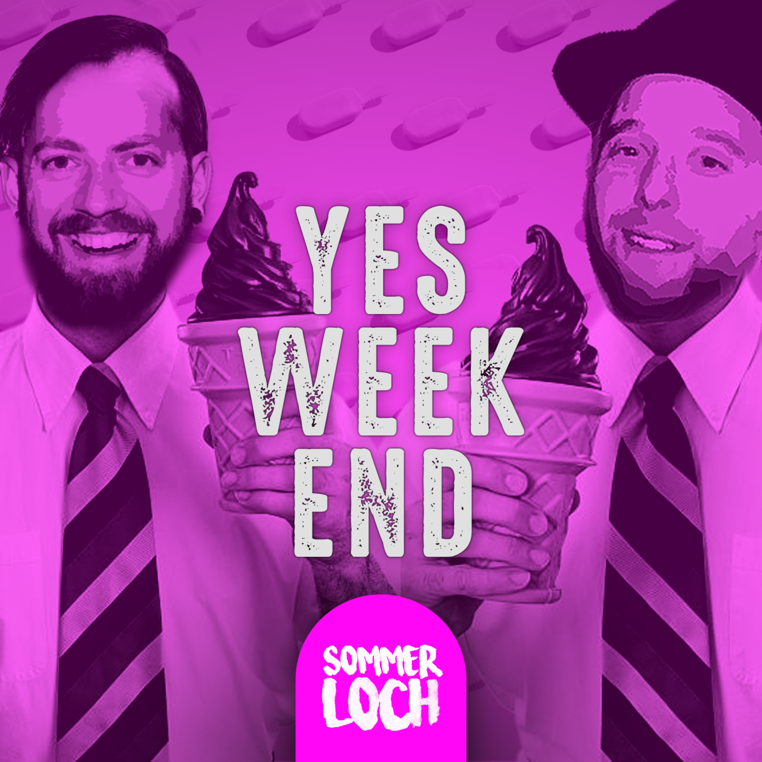 YES WEEKEND