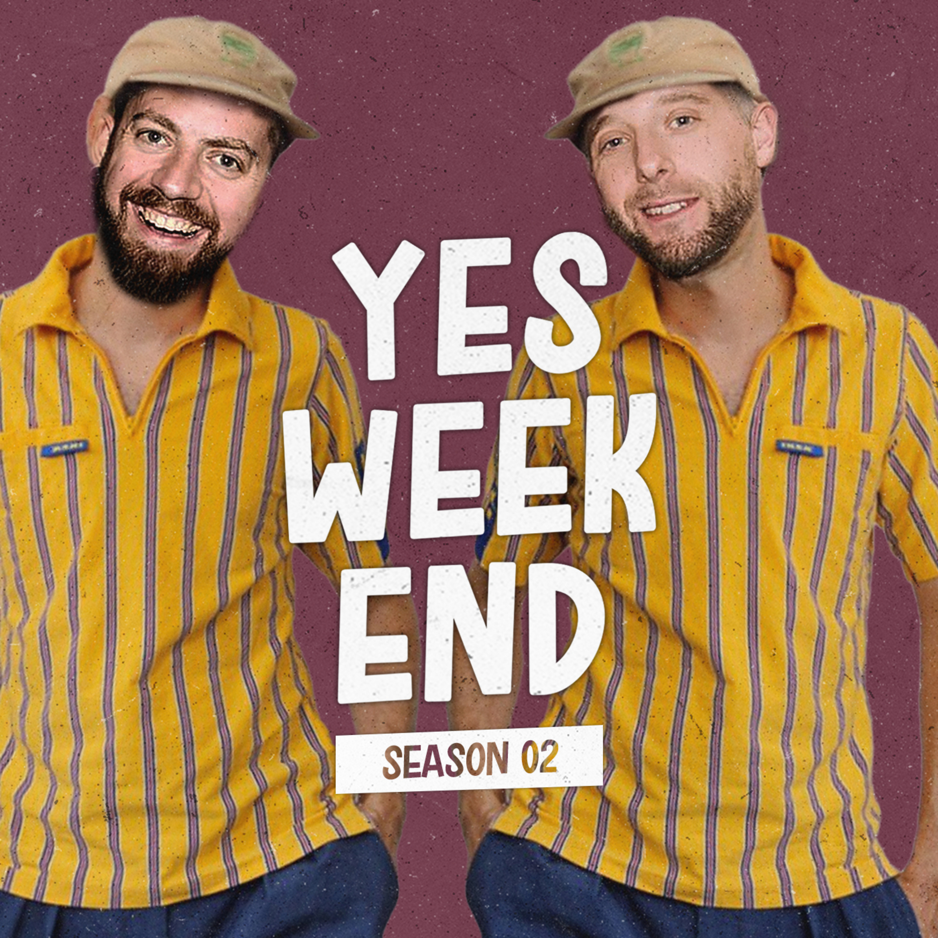YES WEEKEND