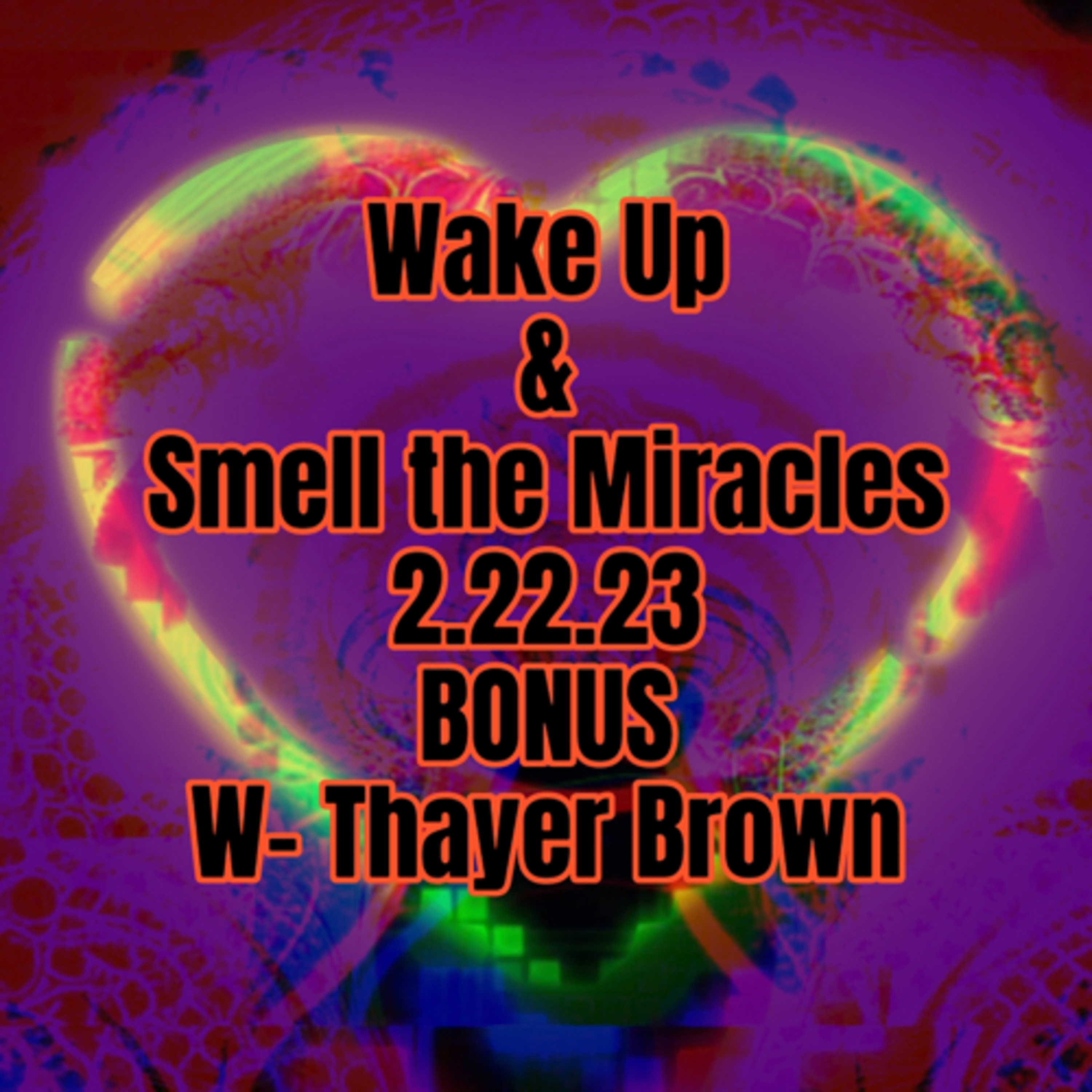 Wake Up & Smell The Miracles