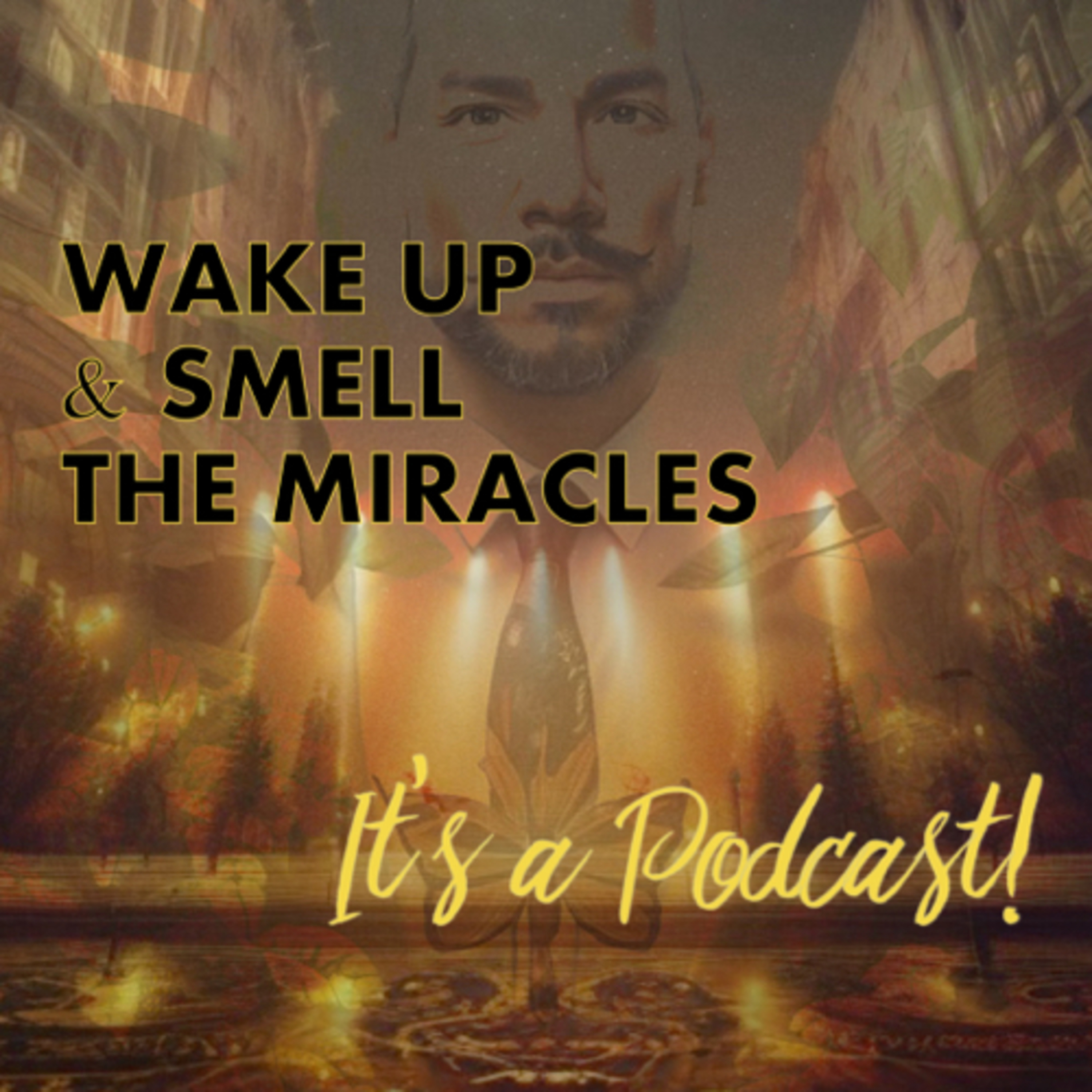 Wake Up & Smell The Miracles