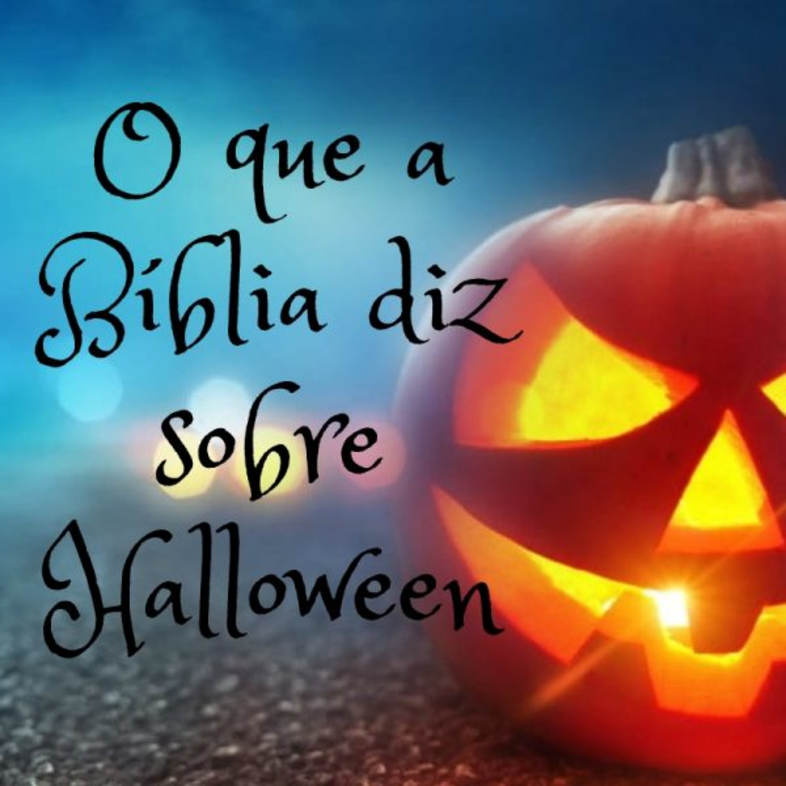 A BÍBLIA E O HALLOWEEN - Parte 4 episode artwork