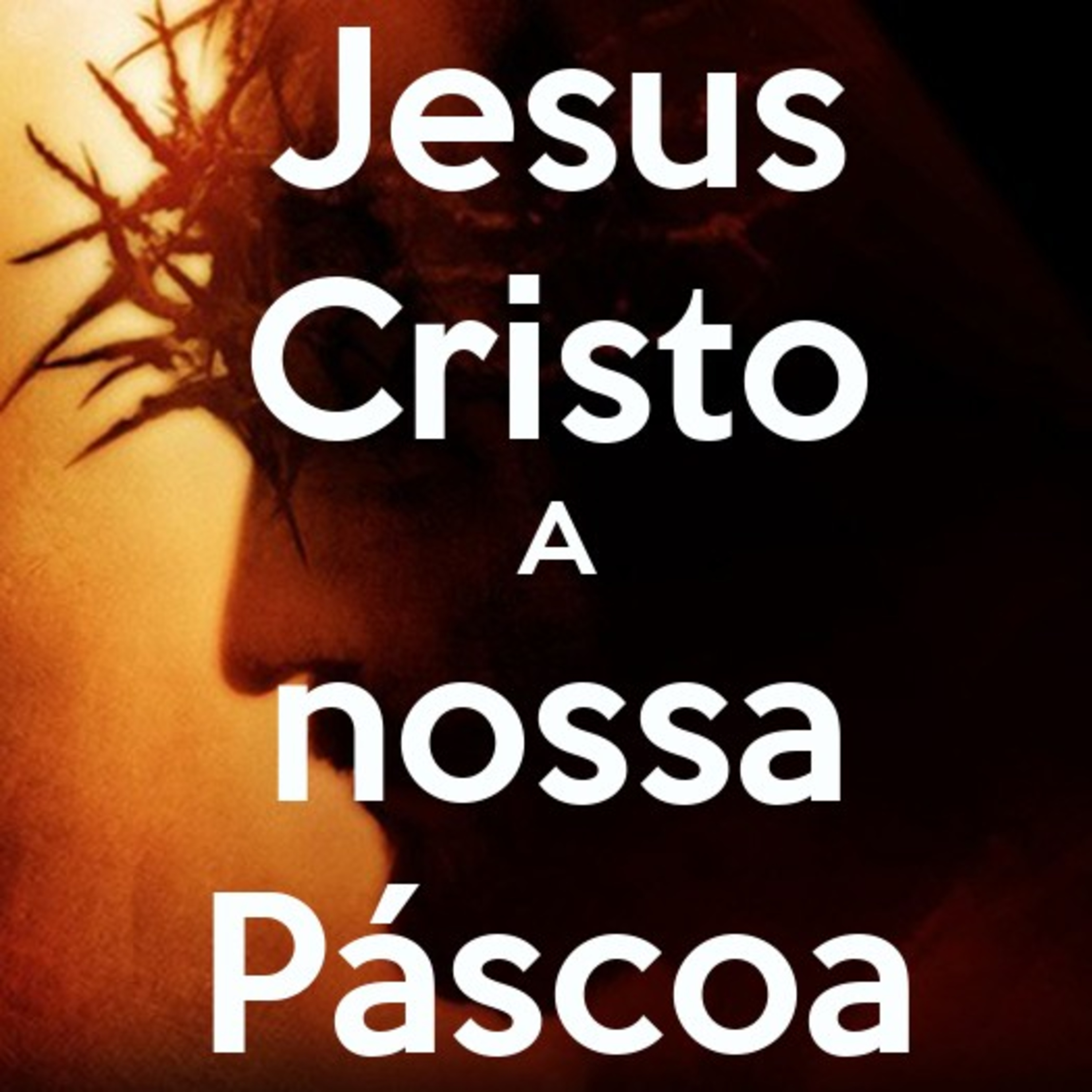 O CRISTÃO E A PÁSCOA - parte 2 episode artwork