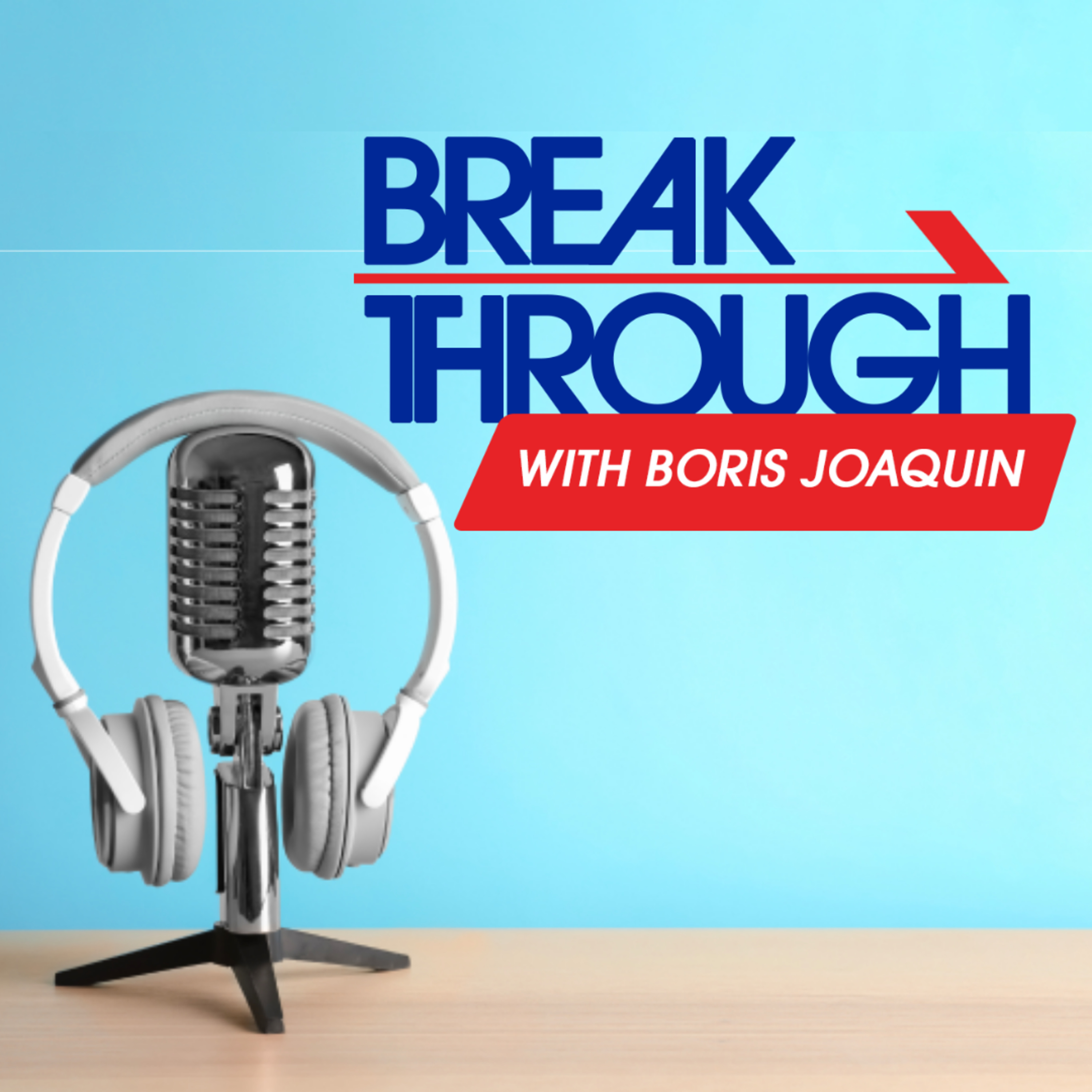 Breakthrough with Boris Joaquin