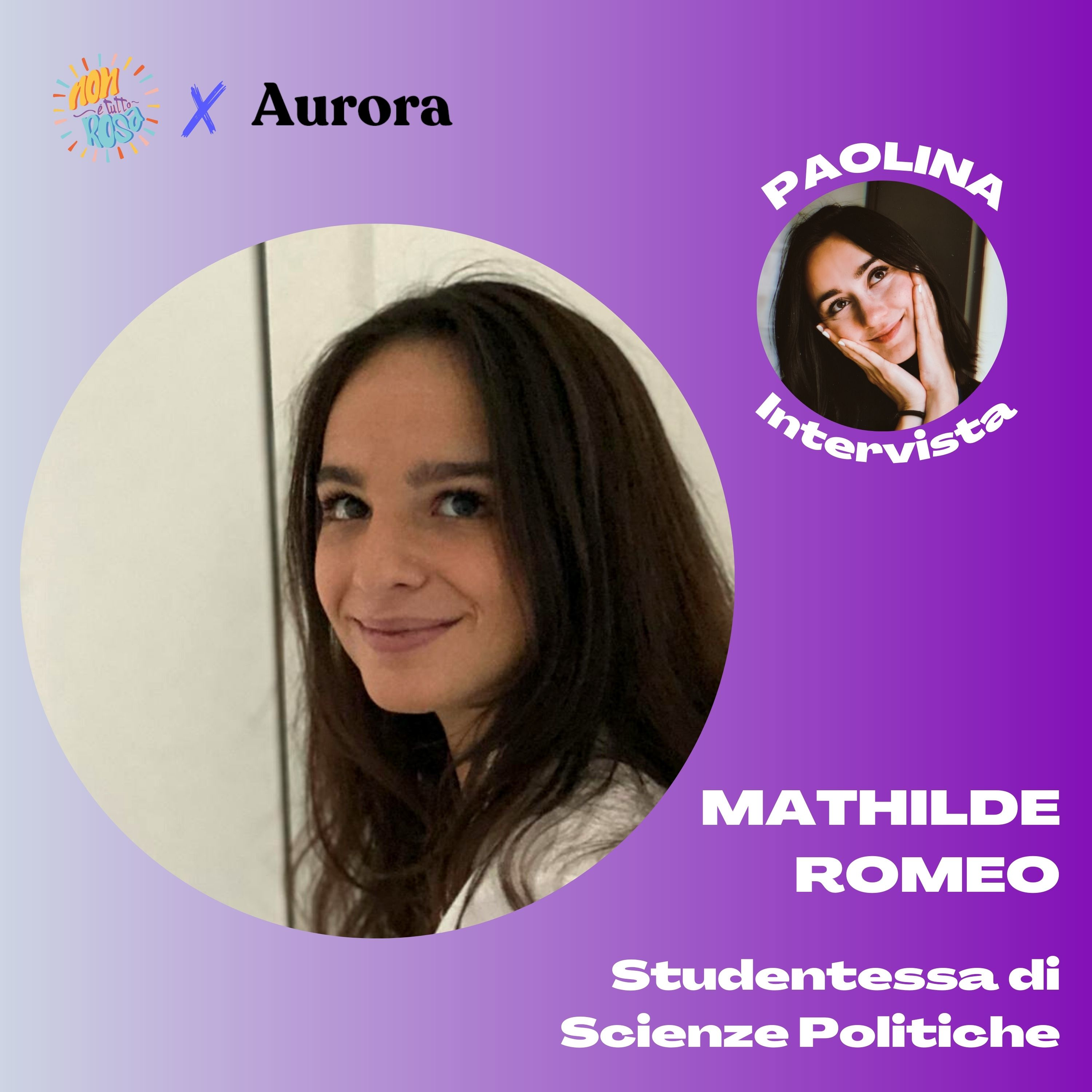 77.Non è tutto rosa X Aurora con Mathilde Romeo, studentessa di Scienze Politiche.