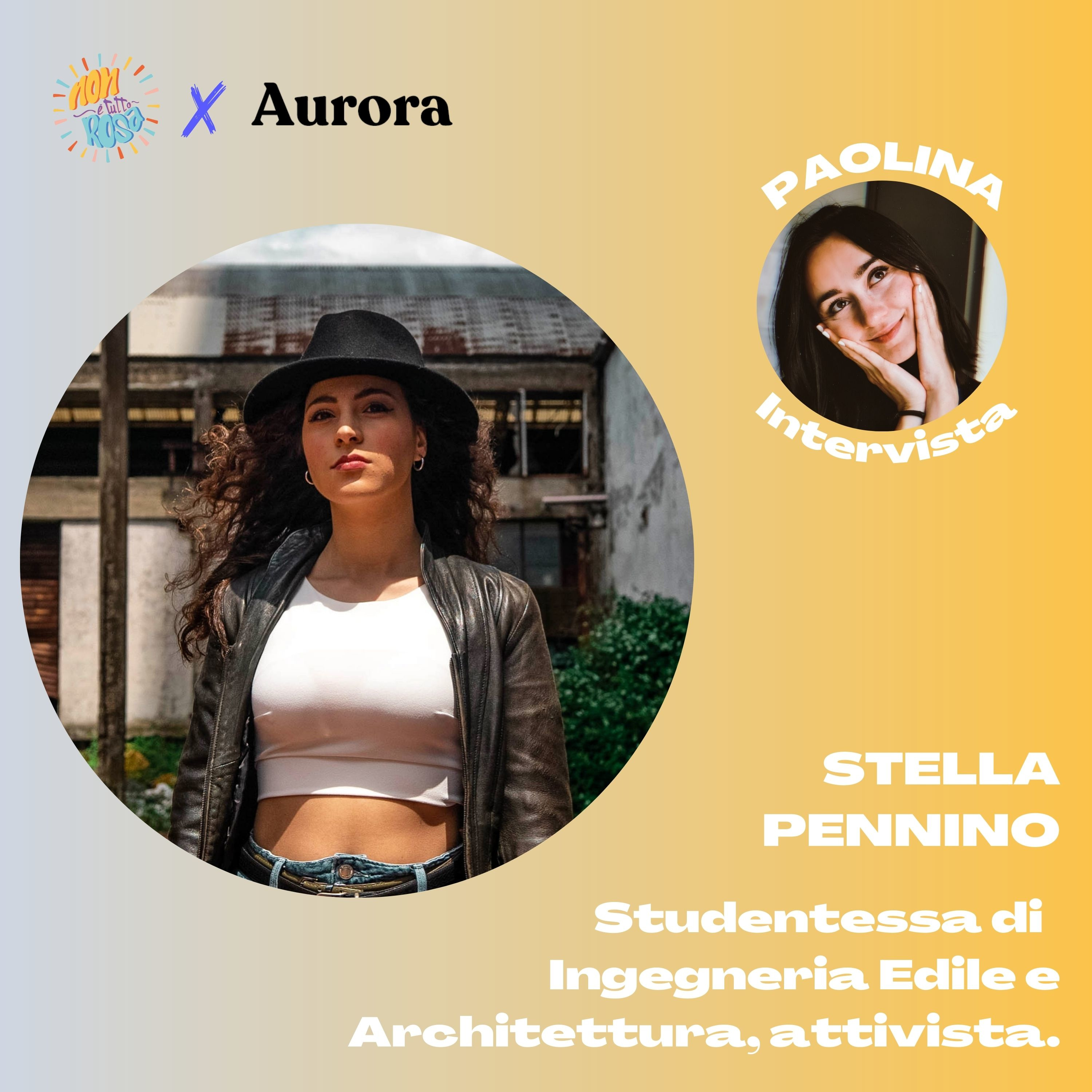 79.Non è tutto rosa X Aurora, con Stella Pennino, attivista e studentessa di Ingegneria Edile.