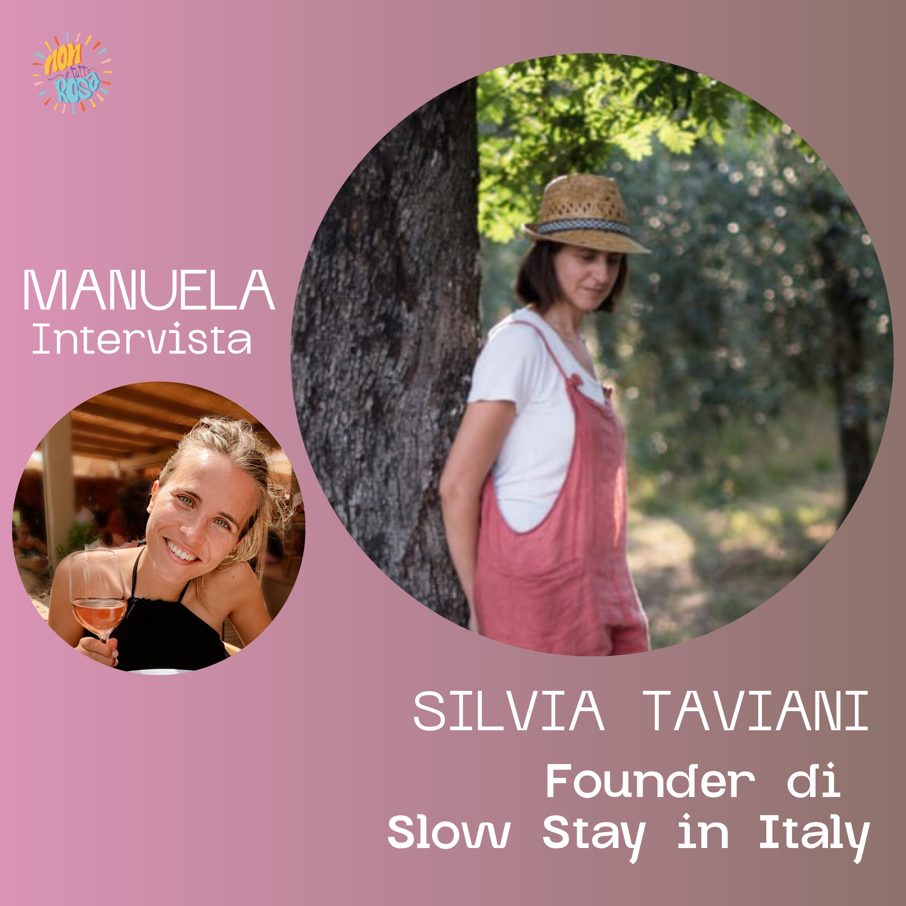 86.Non è tutto rosa con Silvia Taviani, founder di SlowStay In Italy.