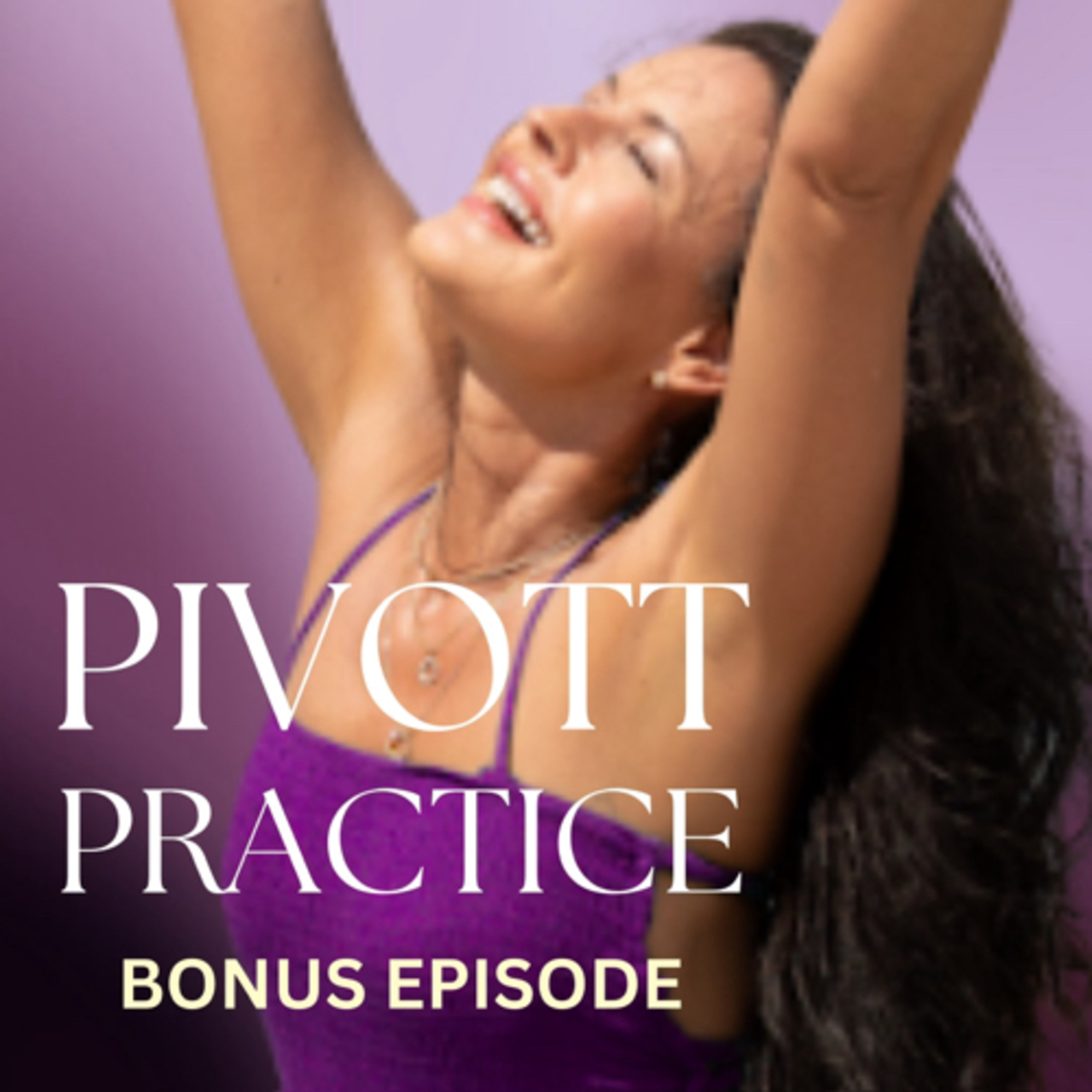 💜PIVOTT Practice #4: Focus on What You Want!! episode artwork