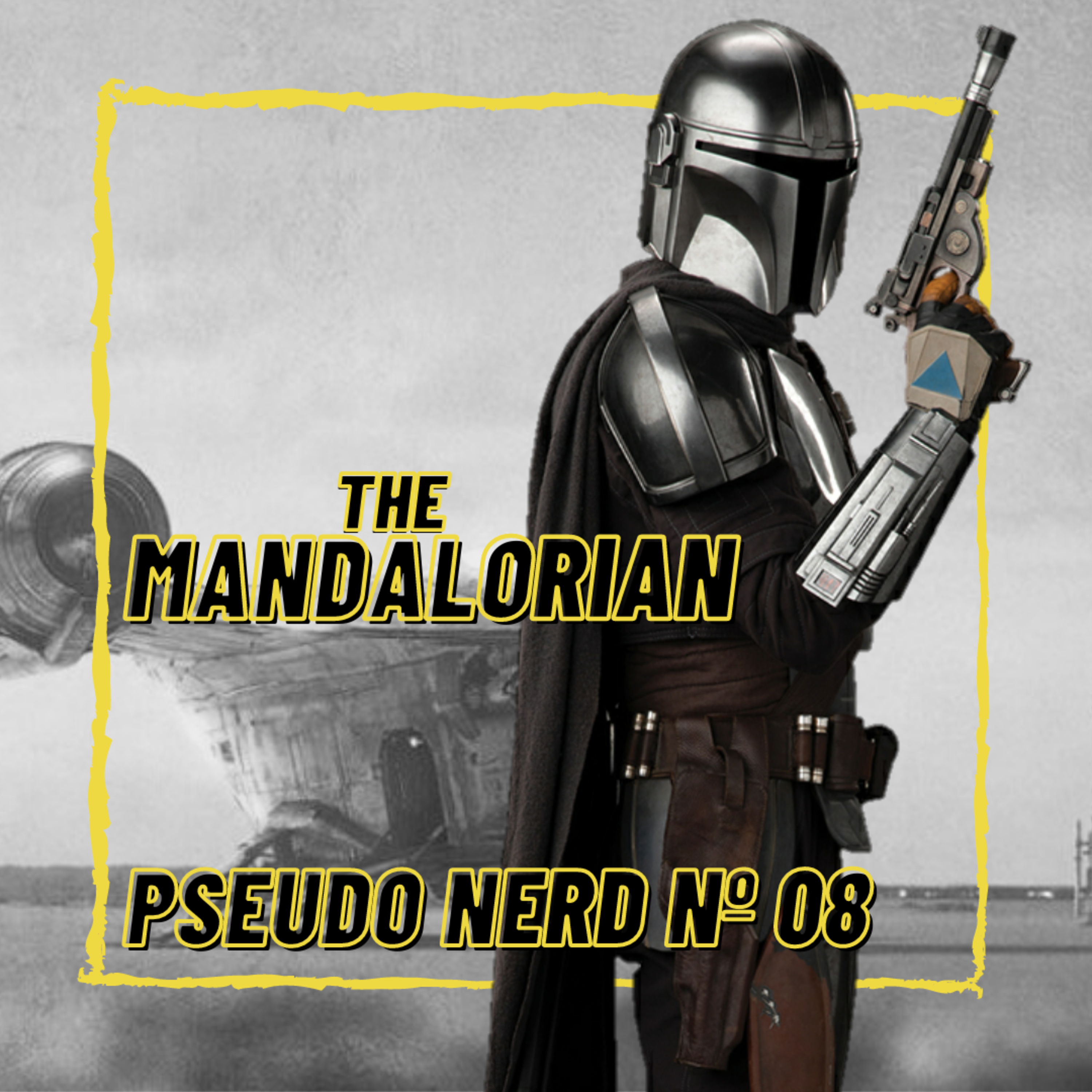 Episódio 08 - THE MANDALORIAN episode artwork