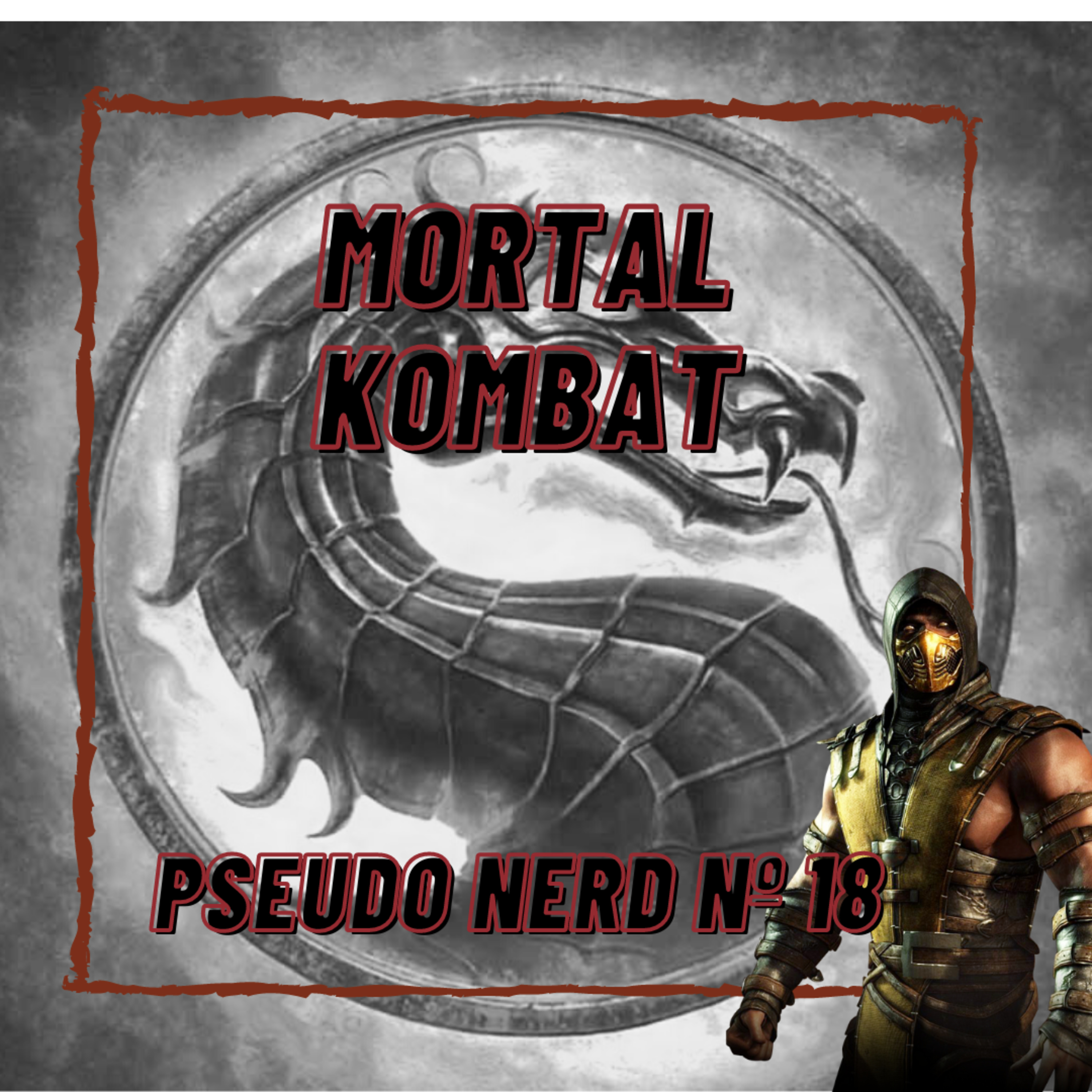 Episódio 18 - Mortal Kombat episode artwork